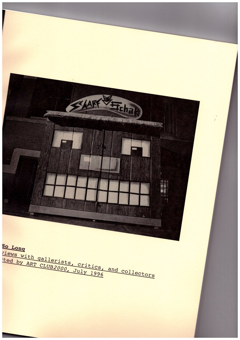 SoHo So Long. Interviews with gallerists, critics, and collectors conducted by ART CLUB2000, July 1996
