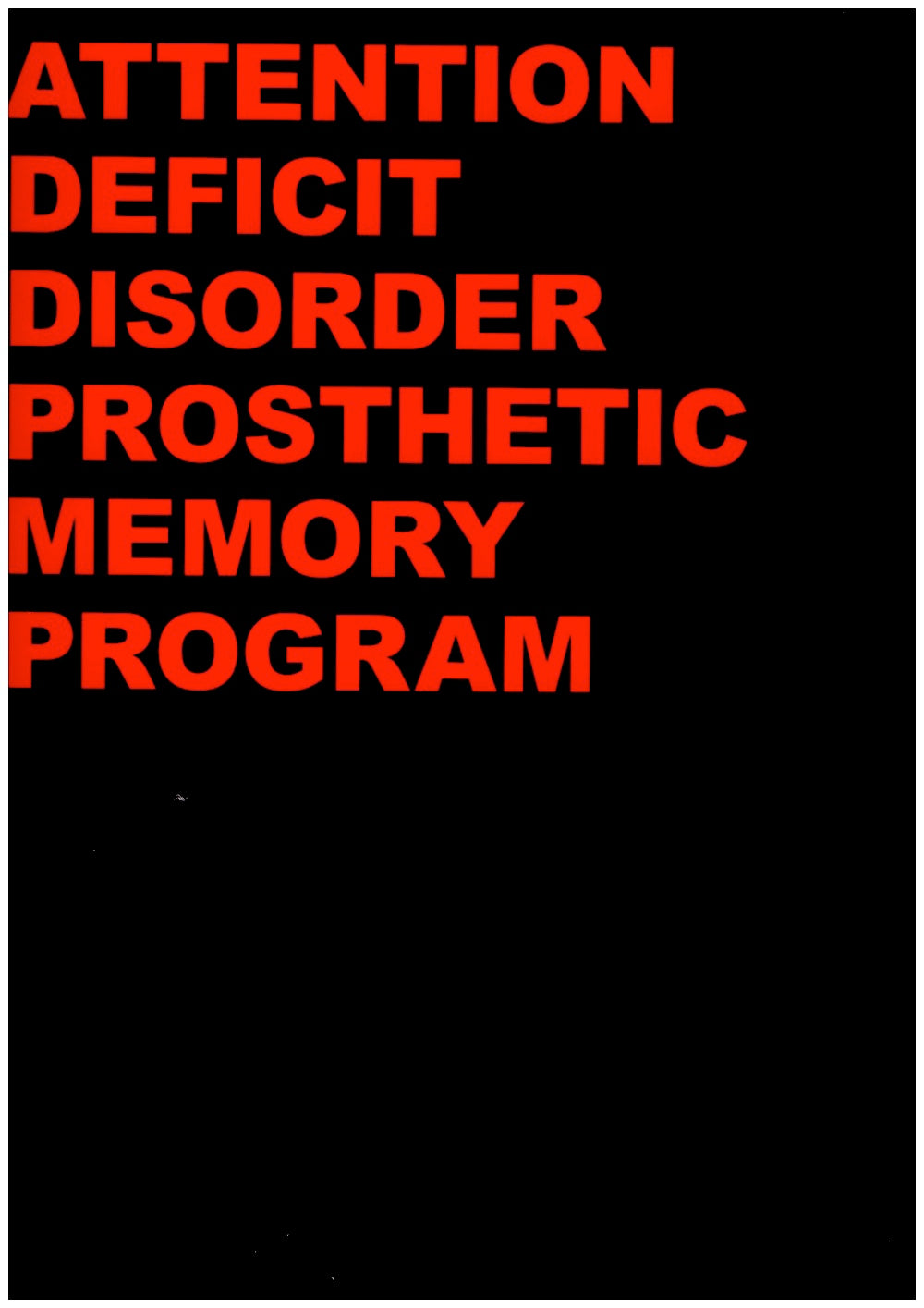 ADDPMP [501-999]. Attention Deficit Disorder Prosthetic Memory Program