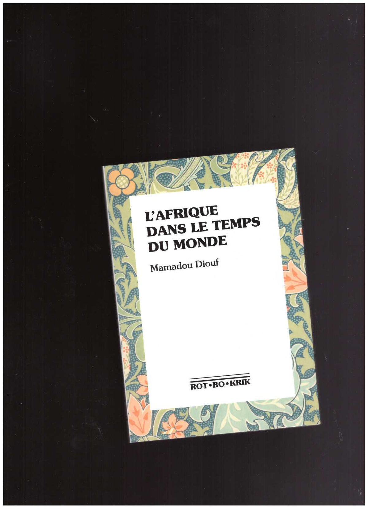 L’Afrique dans le temps du monde