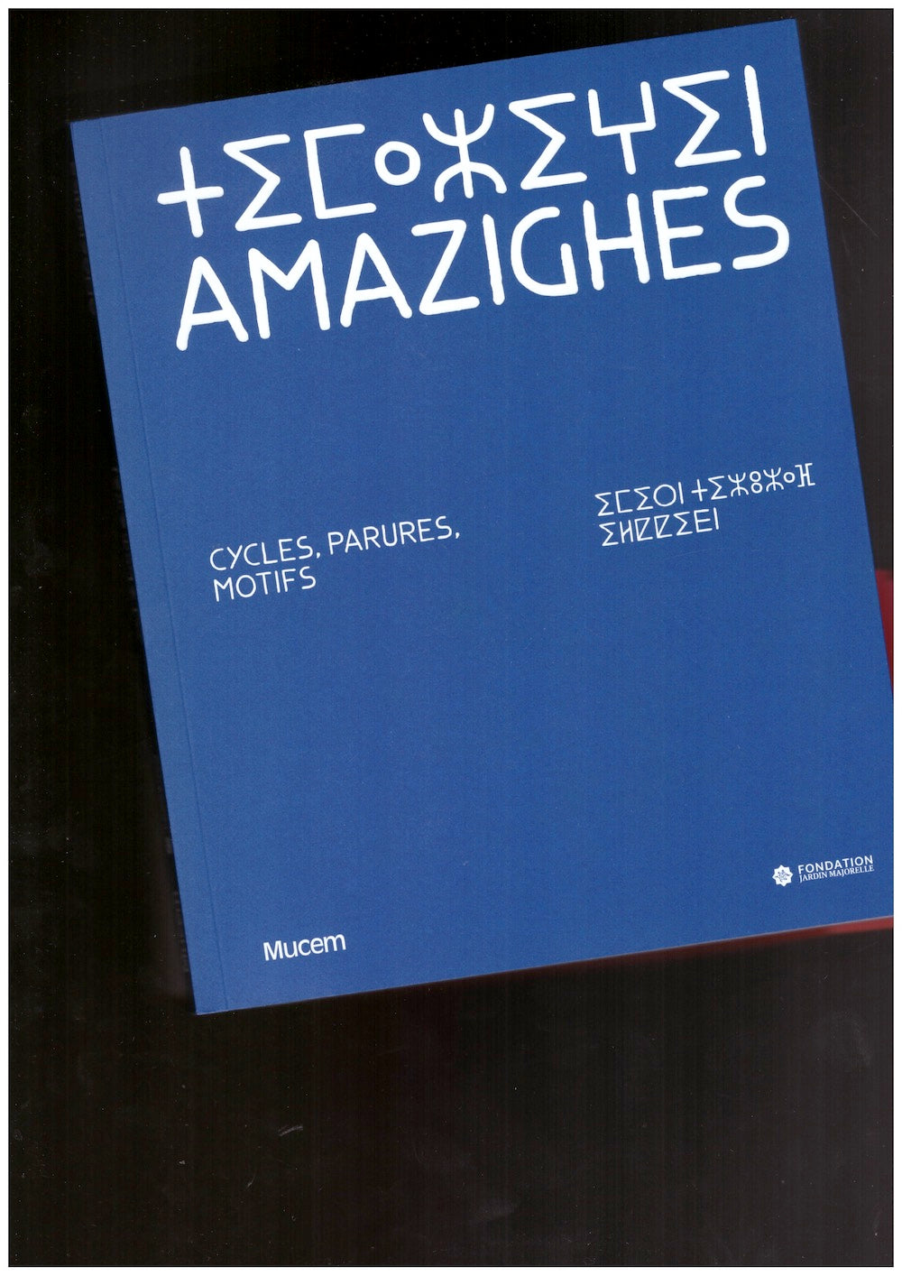 Amazighes. Cycles, parures, motifs