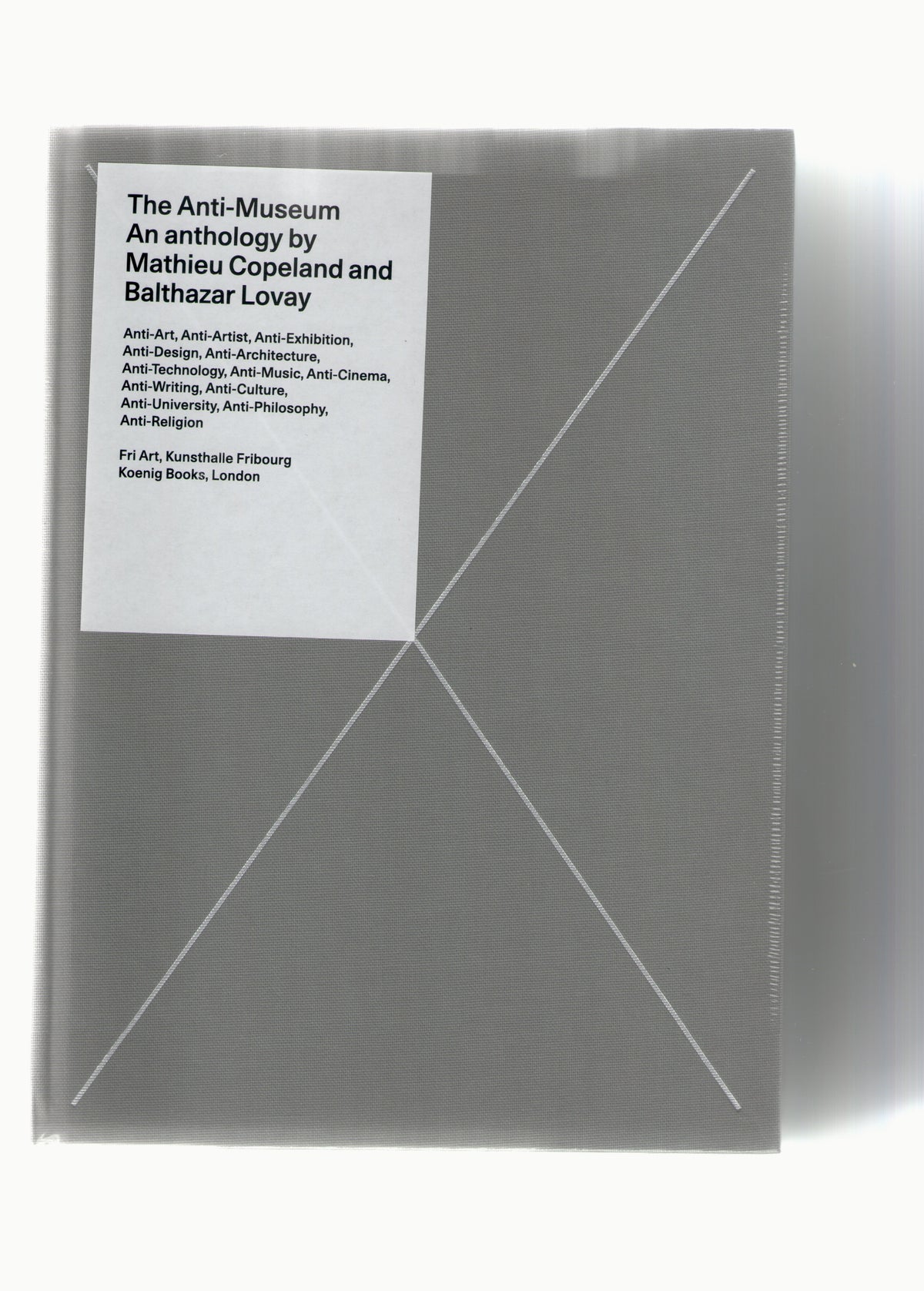 The Anti-Museum. An Anthology