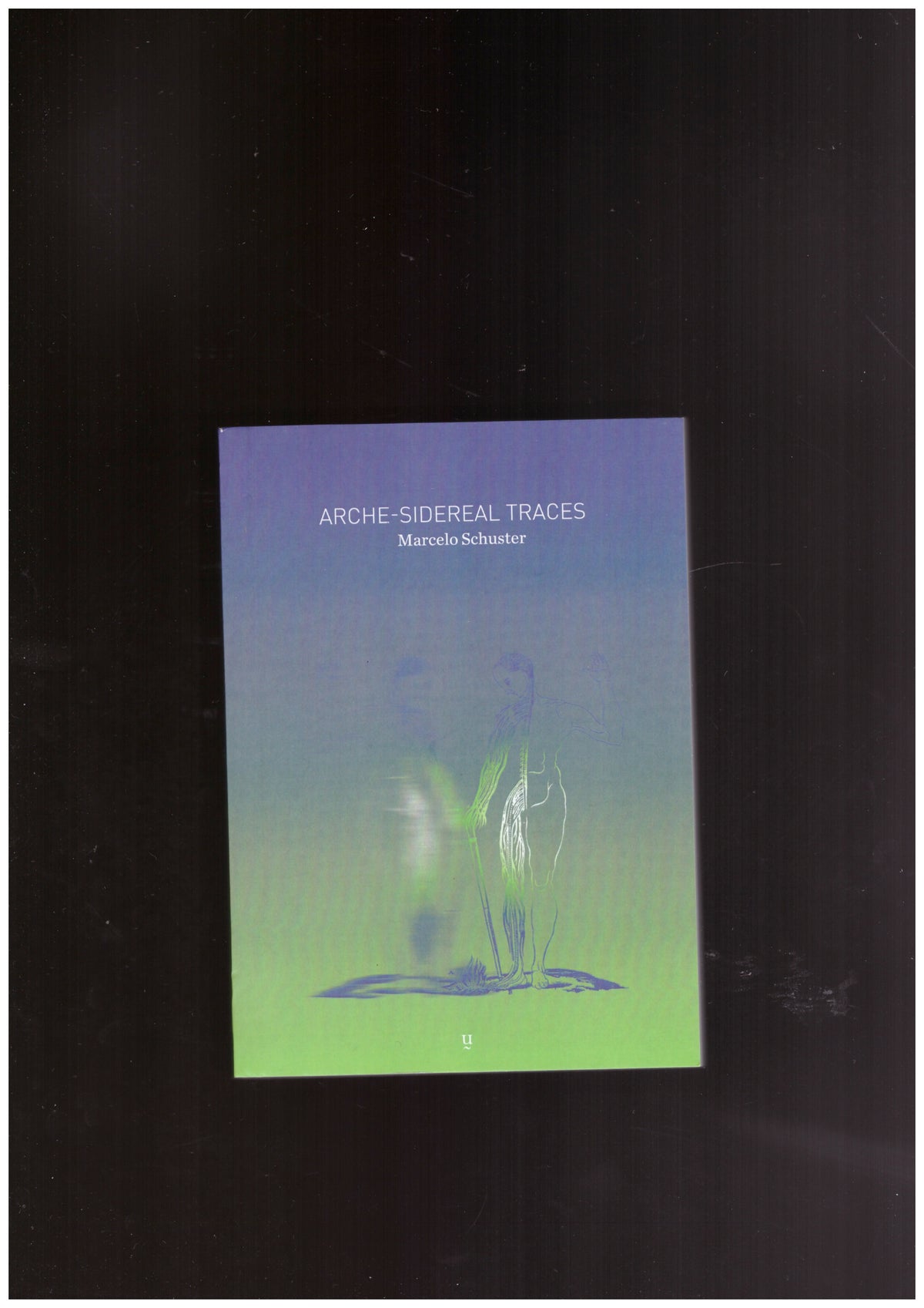 Huellas Archisiderales / Arche-Sidereal Traces
