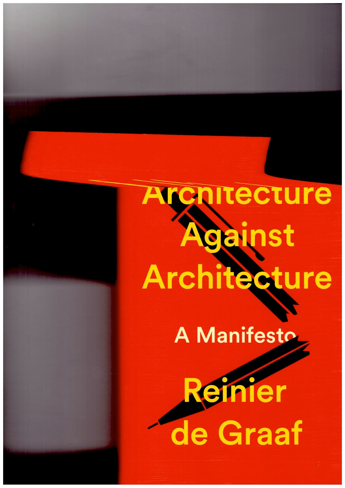 Architecture Against Architecture. A Manifesto