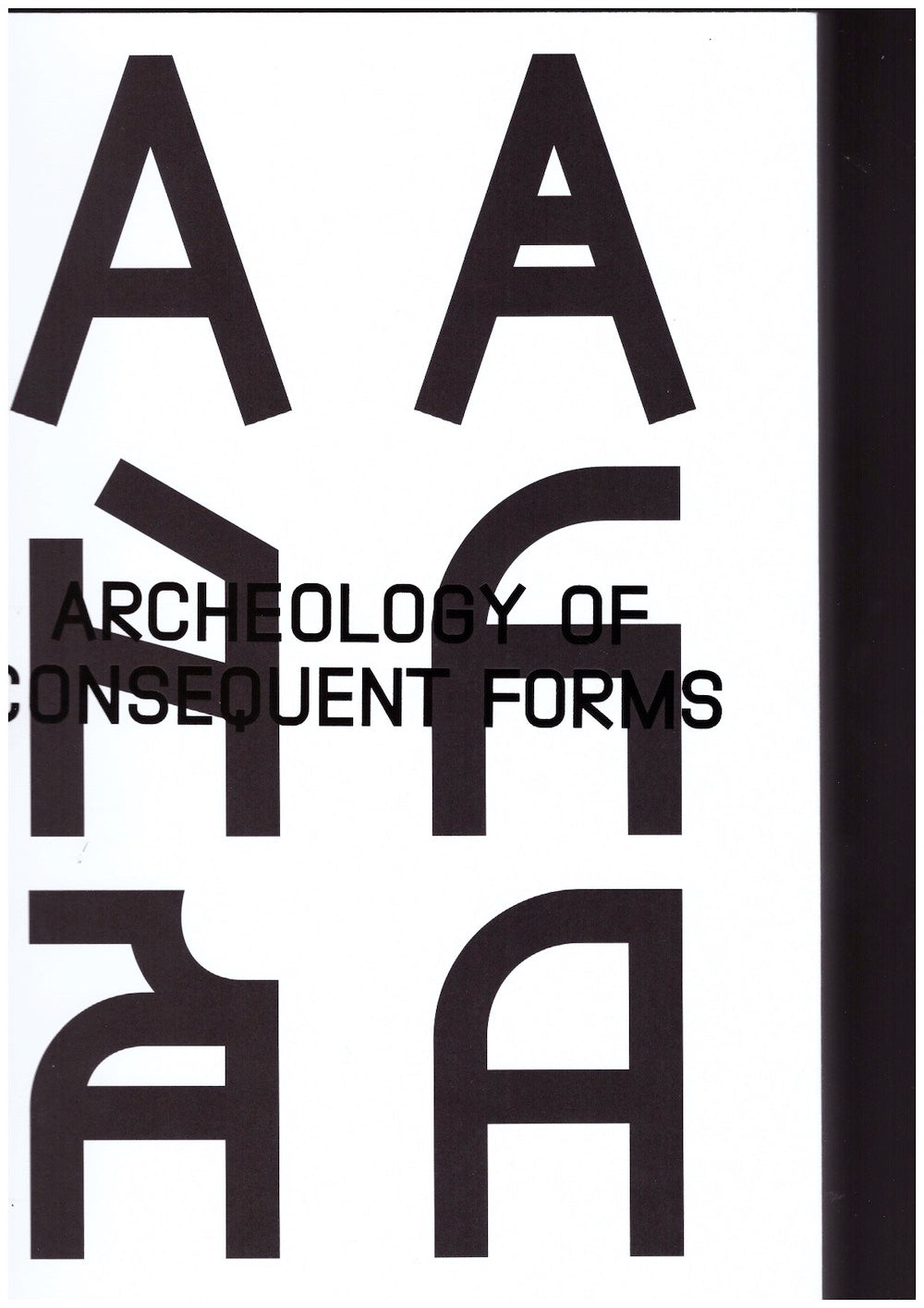 Archeology of Consequent Forms