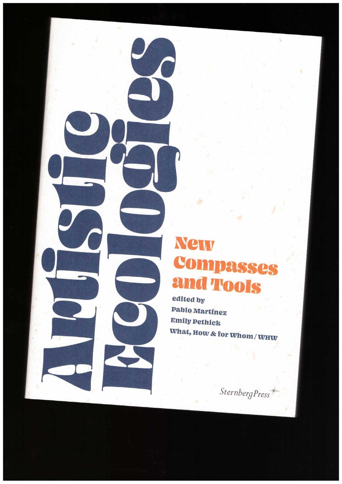 Artistic Ecologies: New Compasses and Tools
