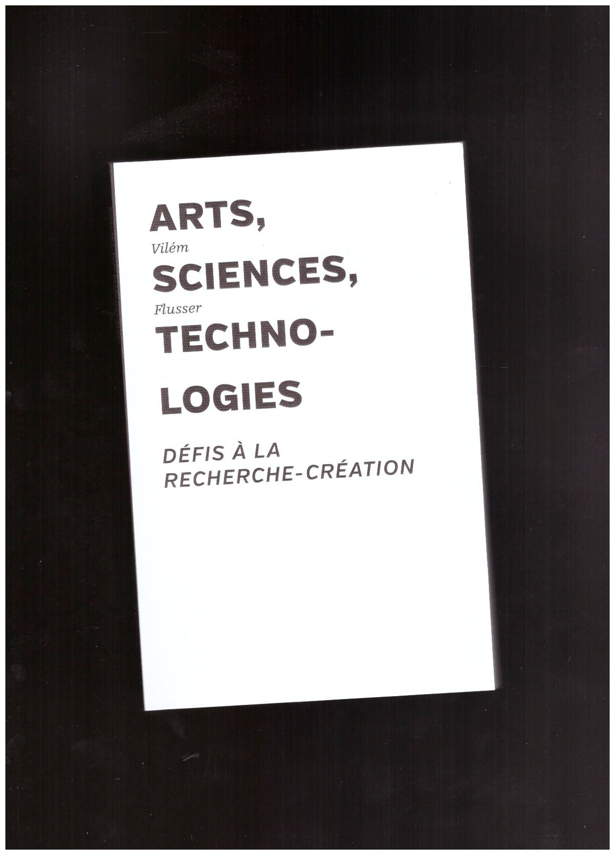Arts, Sciences, Technologies