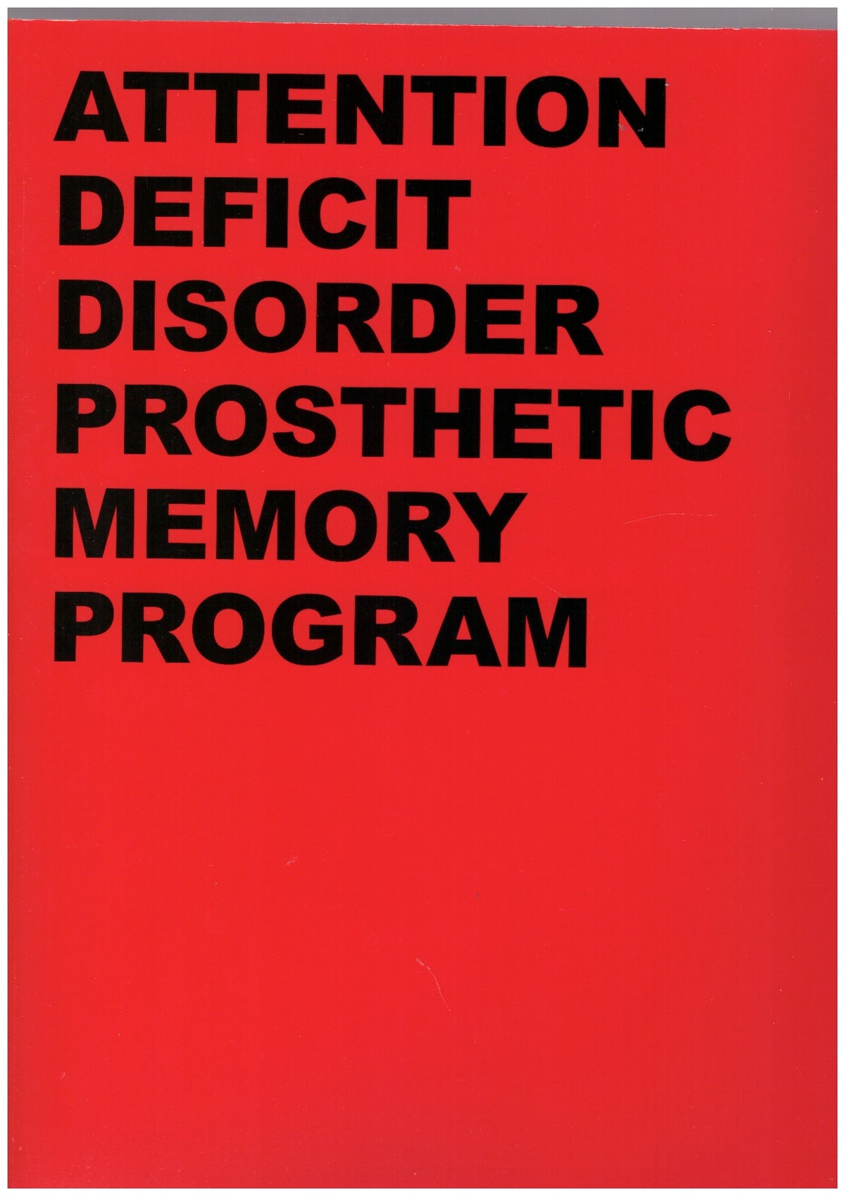 ADDPMP [001-500]. Attention Deficit Disorder Prosthetic Memory Program