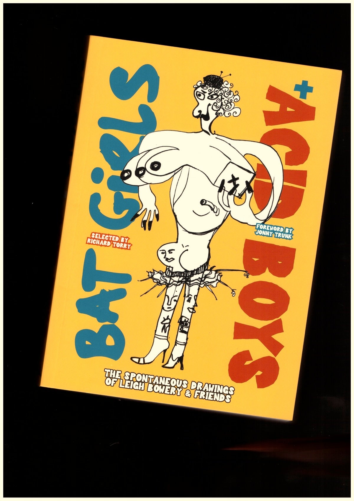 Bat Girls and Acid Boys The Spontaneous Drawings of Leigh Bowery & Friends