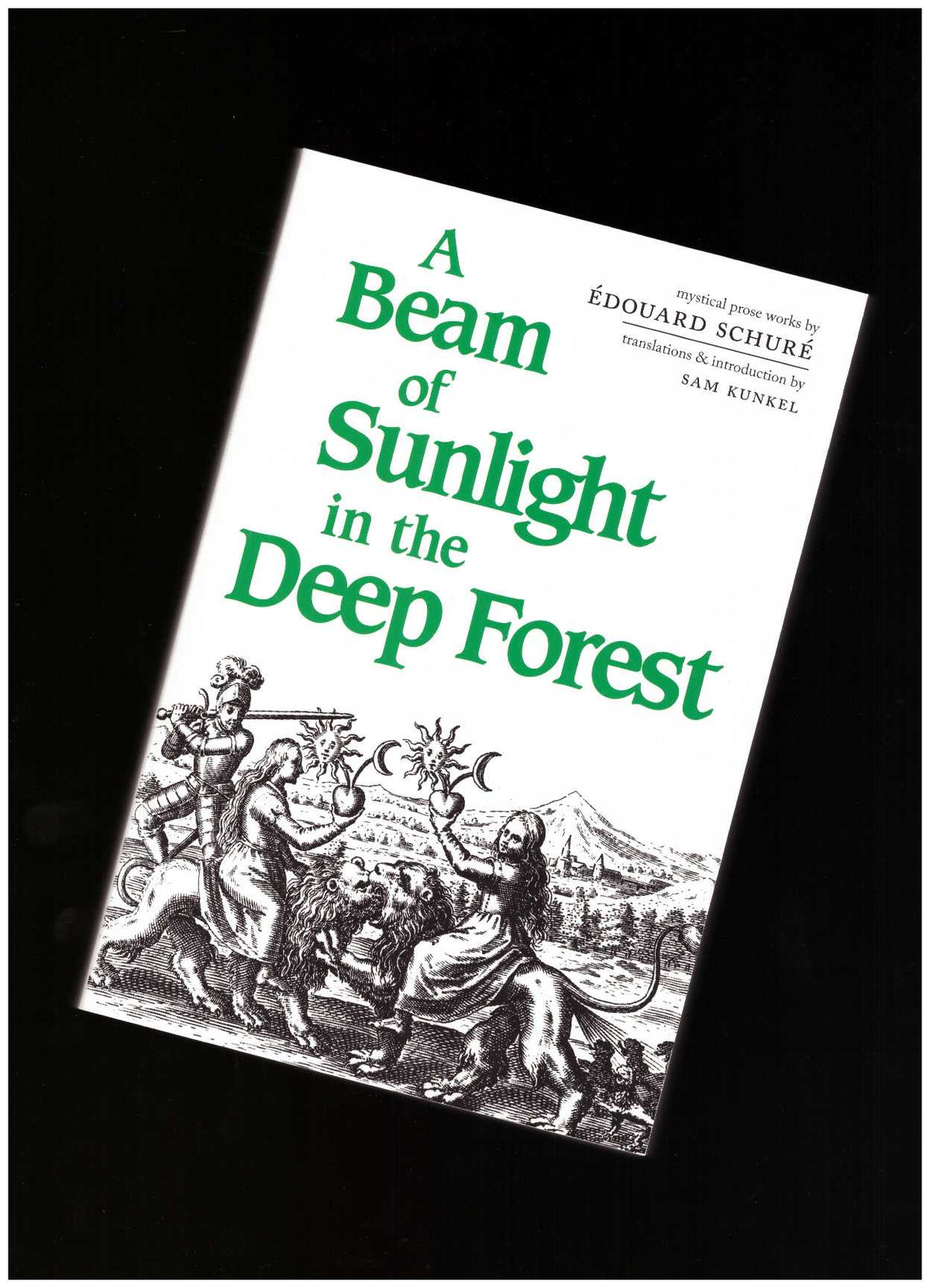 A Beam of Sunlight in the Deep Forest—Mystical Prose Works by Édouard Schuré