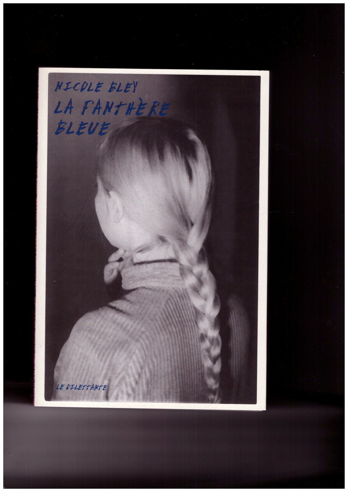 La Panthère bleue / Lâche ton cul camarade et autres textes