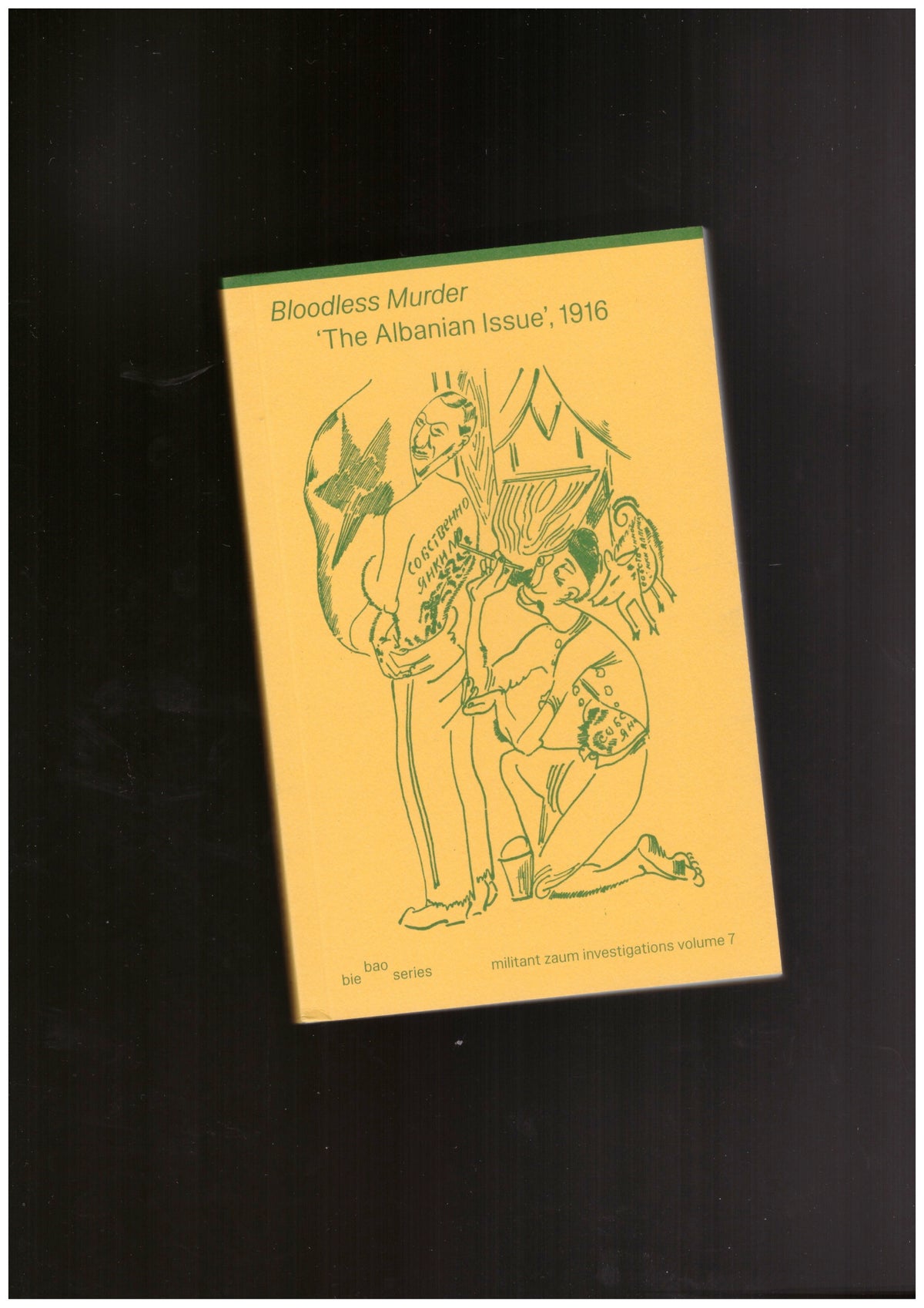Bloodless Murder – “The Albanian Issue,” 1916