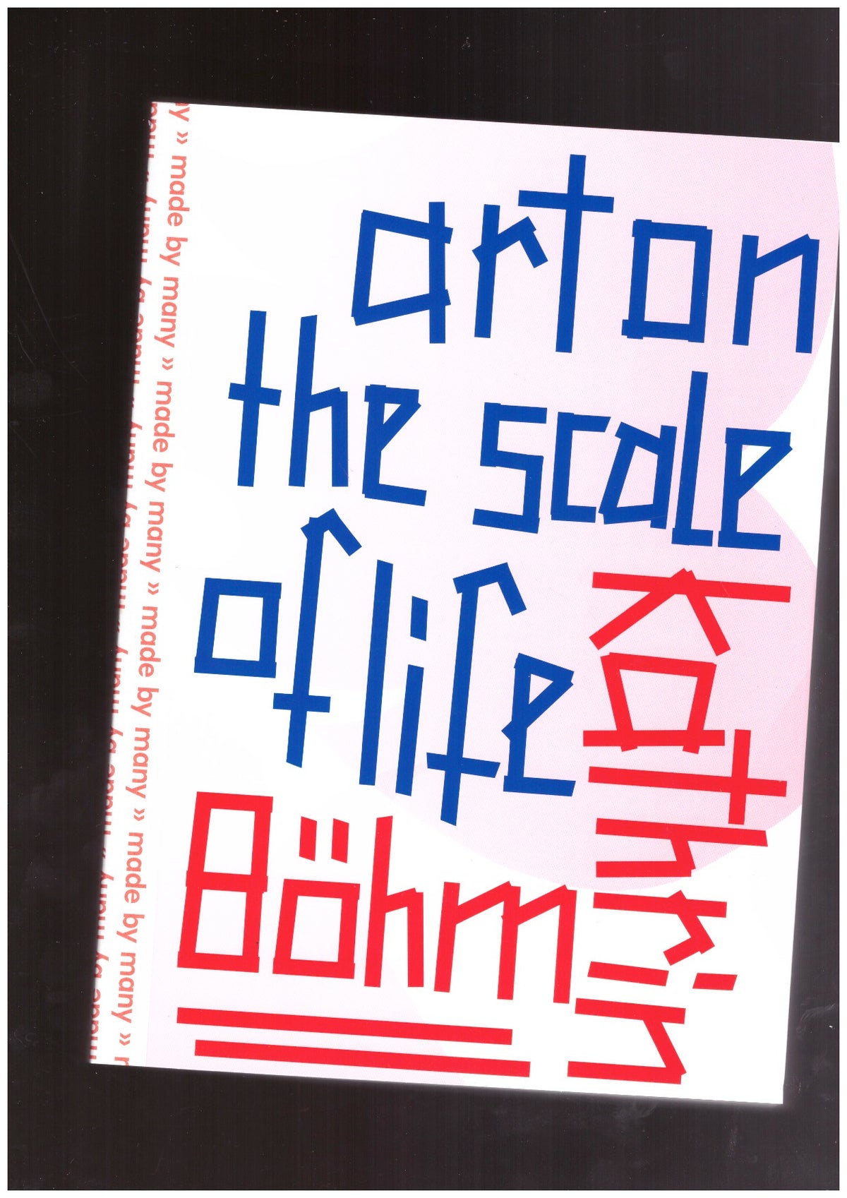 Kathrin Böhm: Art on the Scale of Life