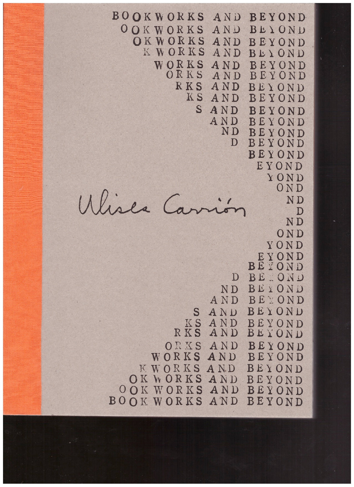 Ulises Carrión: Bookworks and Beyond