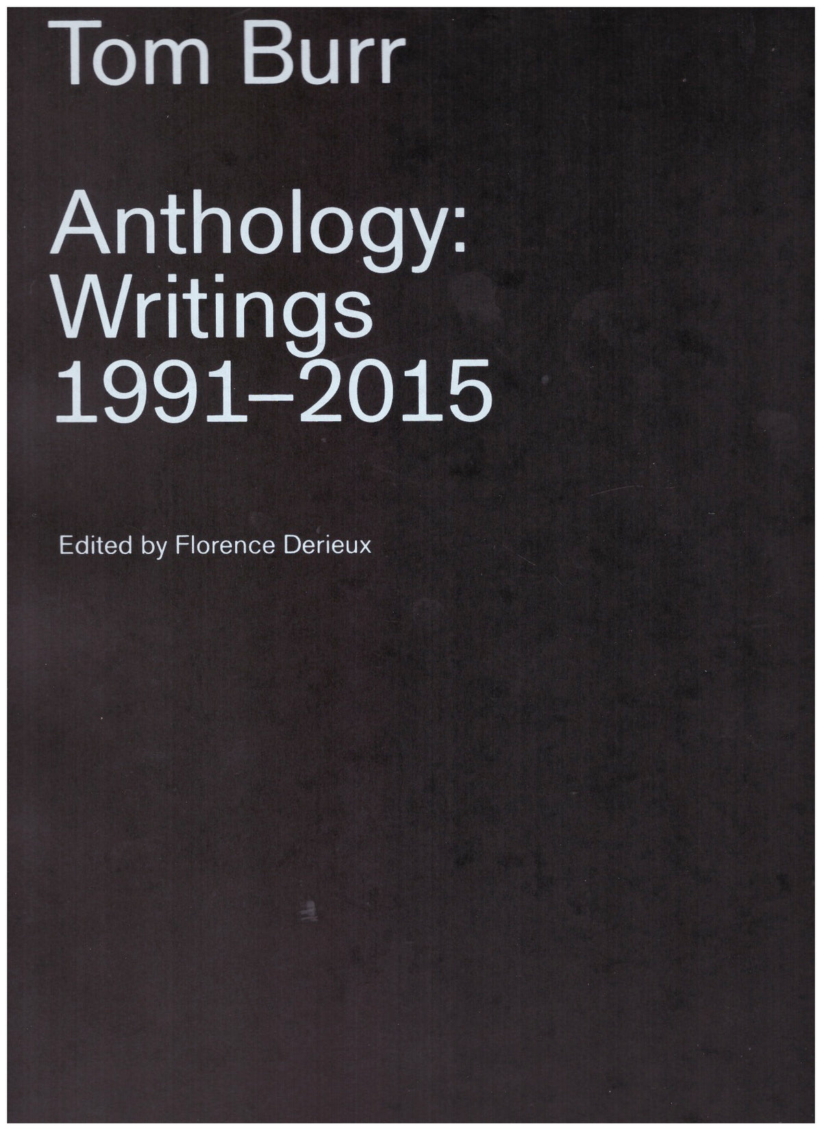 Anthology: Writings 1991-2015
