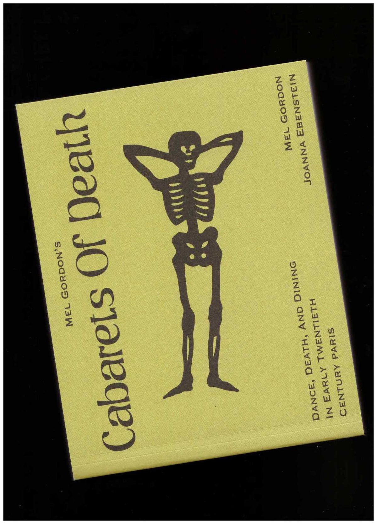 Cabarets of Death. Dance, Death, and Dining in Early Twentieth-Century Paris