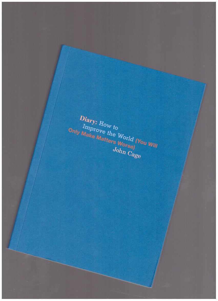 Diary: How to Improve the World (You Will Only Make Matters Worse)