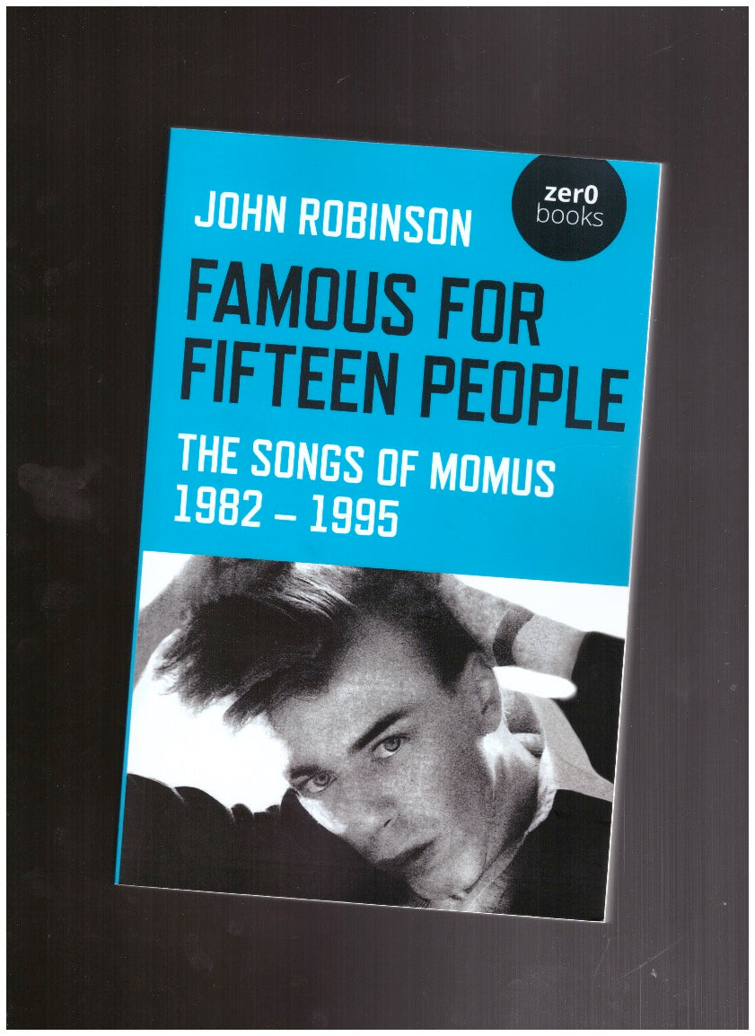 Famous for Fifteen People: The Songs of Momus 1982-1995