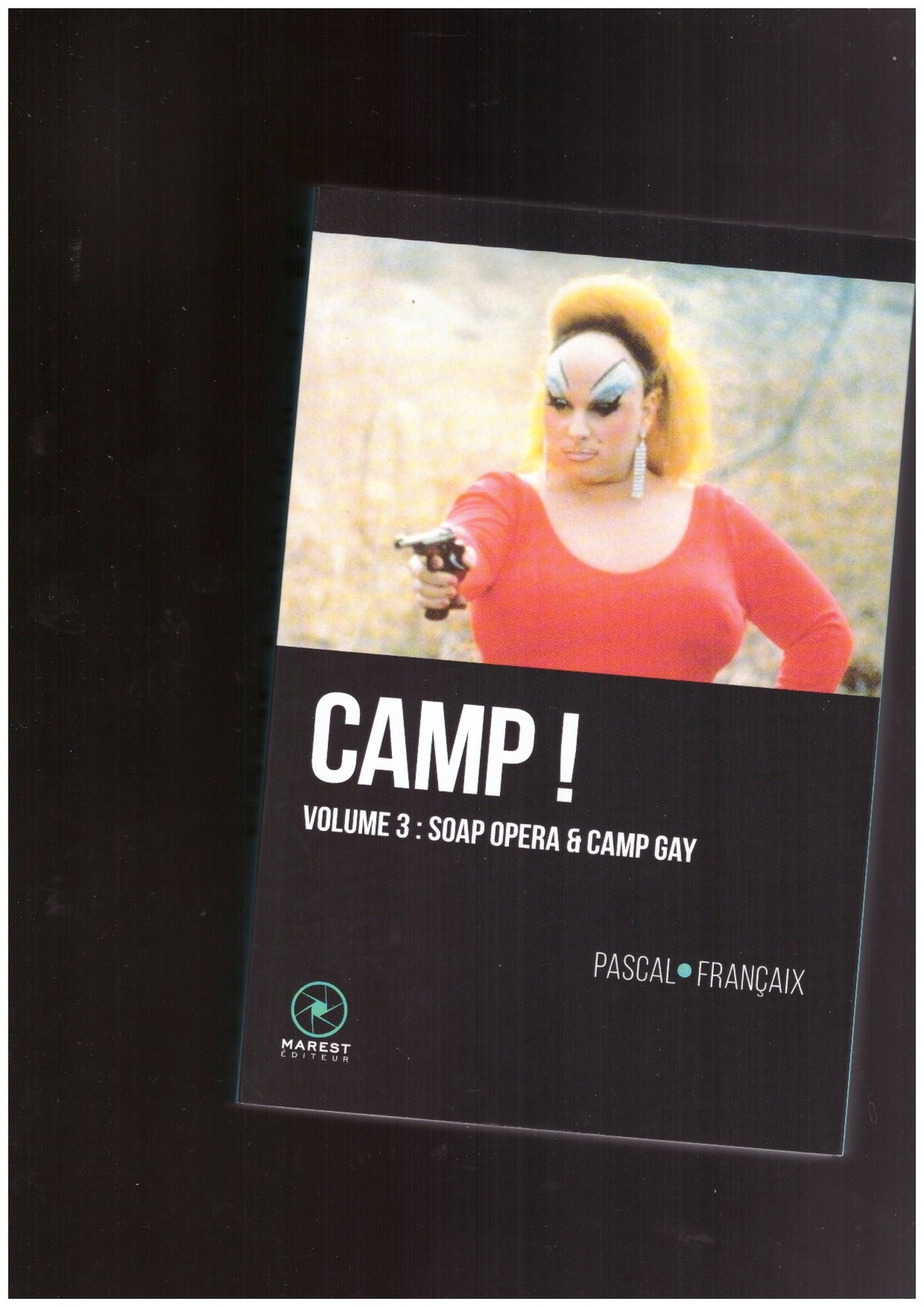 Camp ! Vol. 3 : Soap Opera & Camp Gay