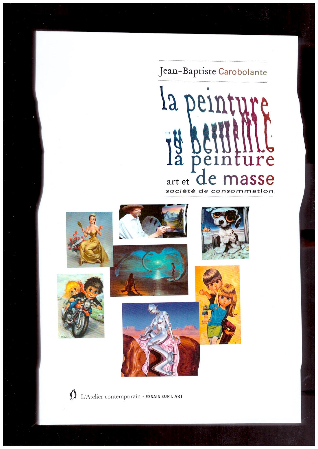 La peinture de masse. Art et société de consommation