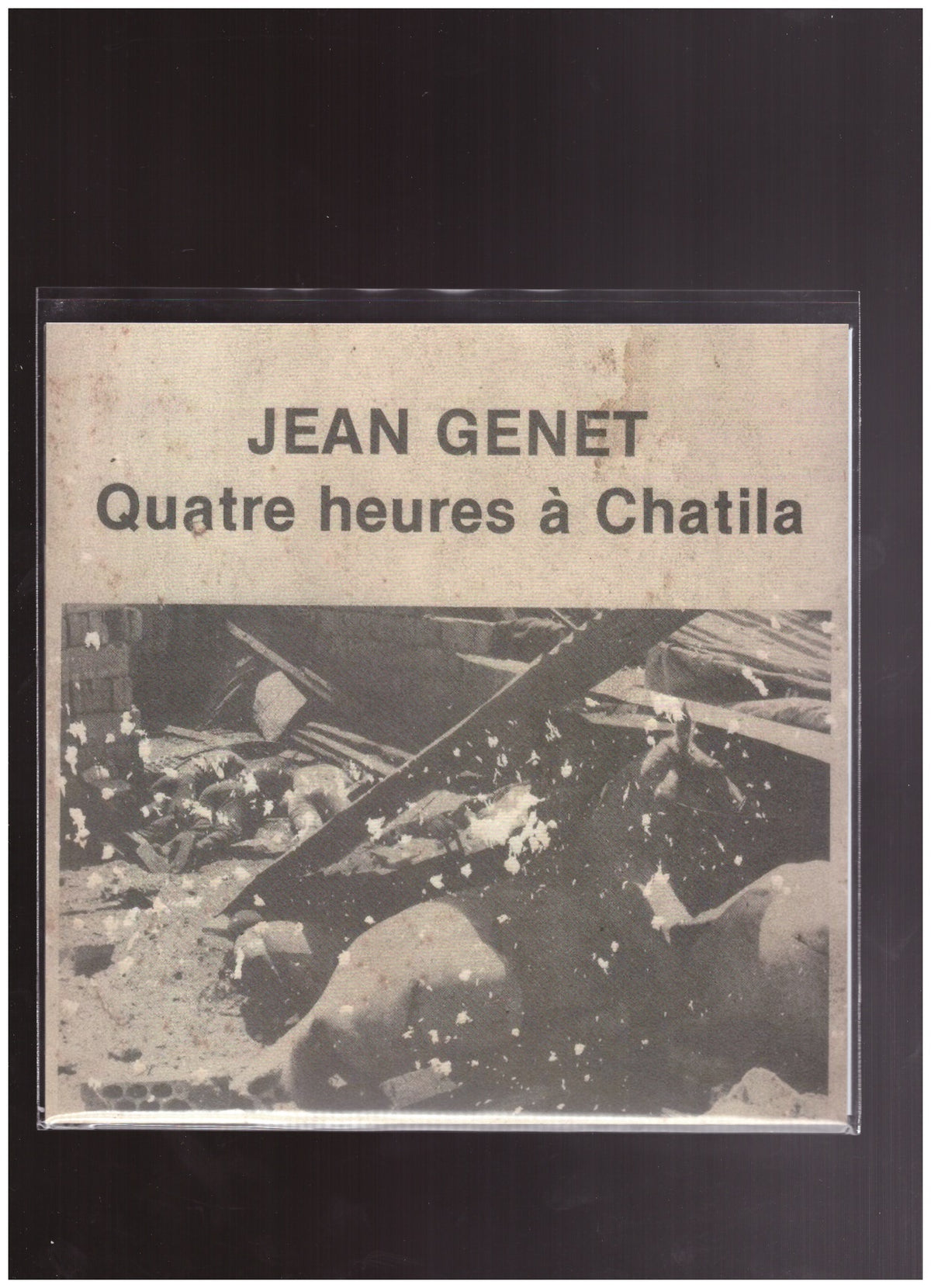 Jean Genet: Quatre heures à Chatila