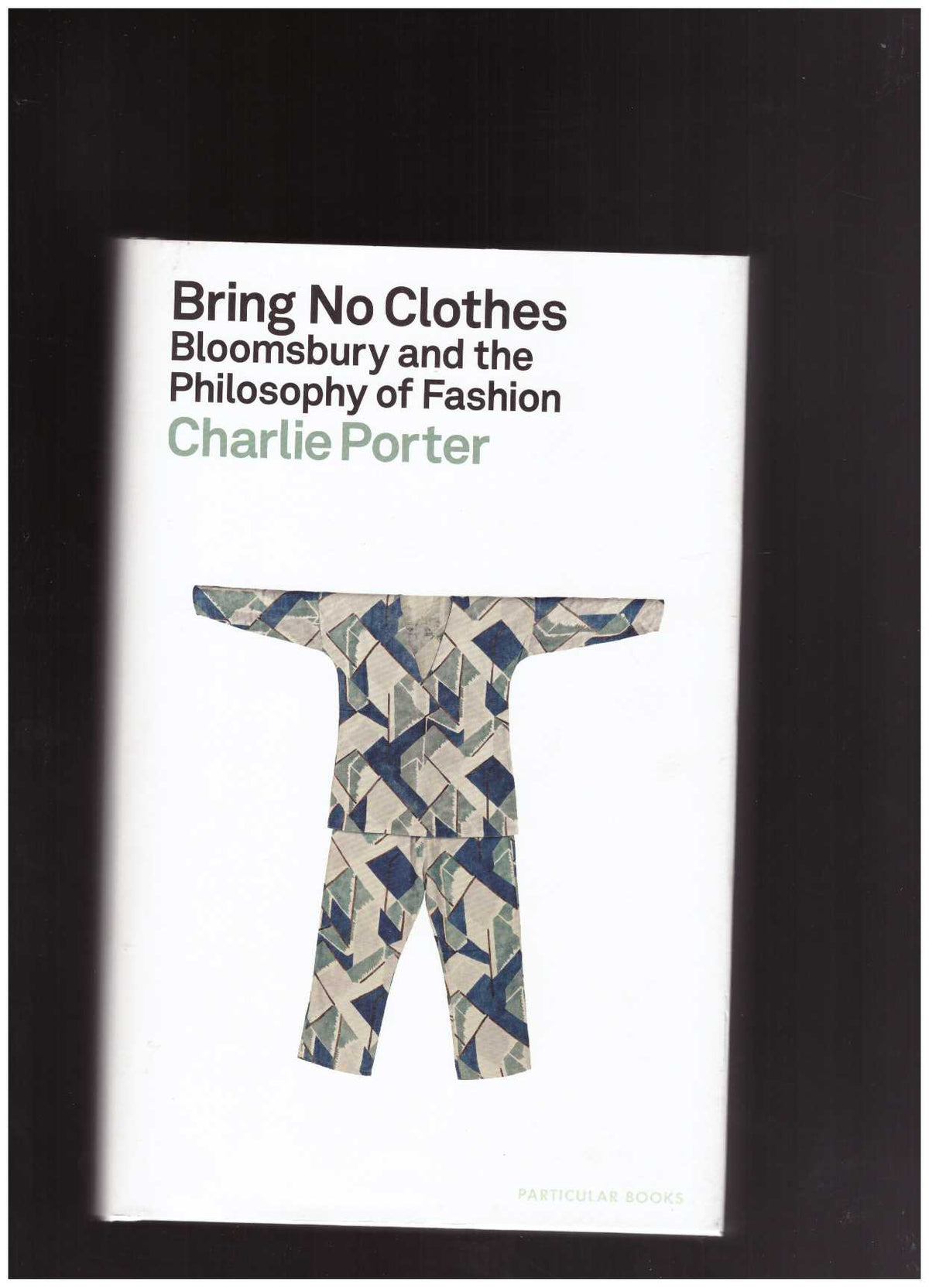 Bring No Clothes: Bloomsbury and the Philosophy of Fashion