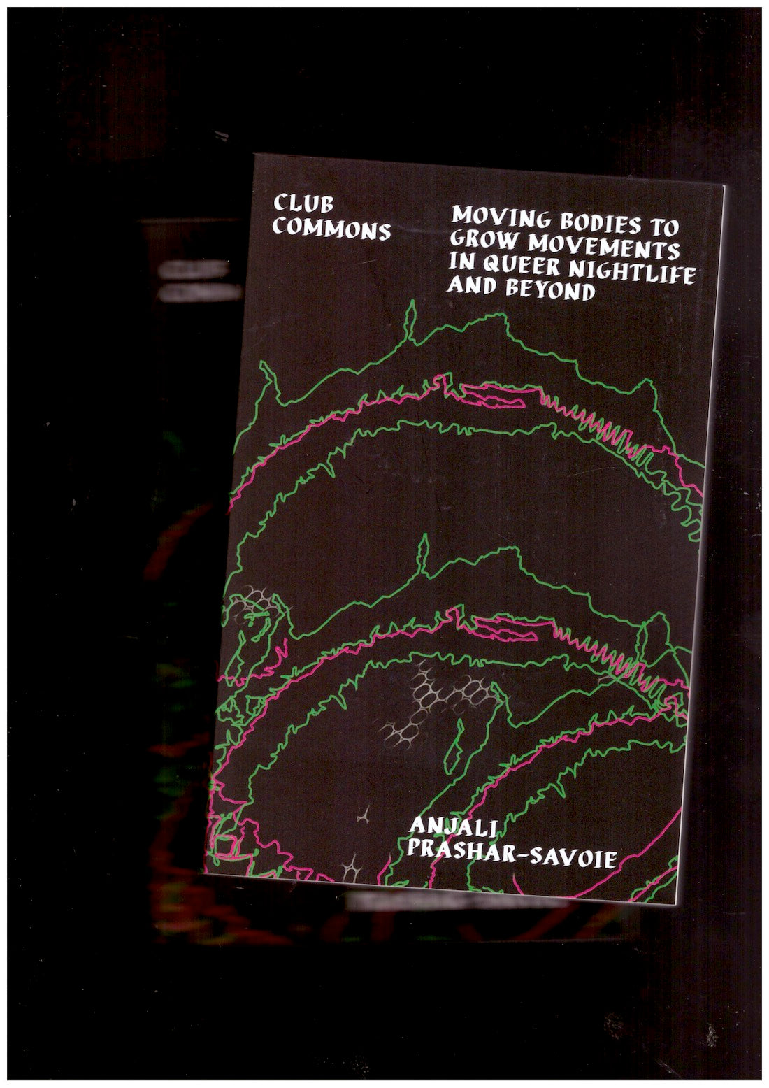 Club Commons: Moving Bodies to Grow Movements‬ ‭in Queer Nightlife and Beyond‬