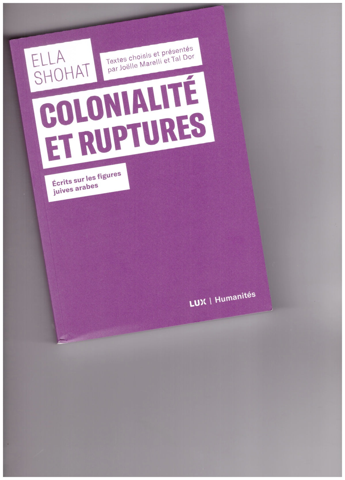 Colonialité et ruptures: écrits sur les figures juives arabes