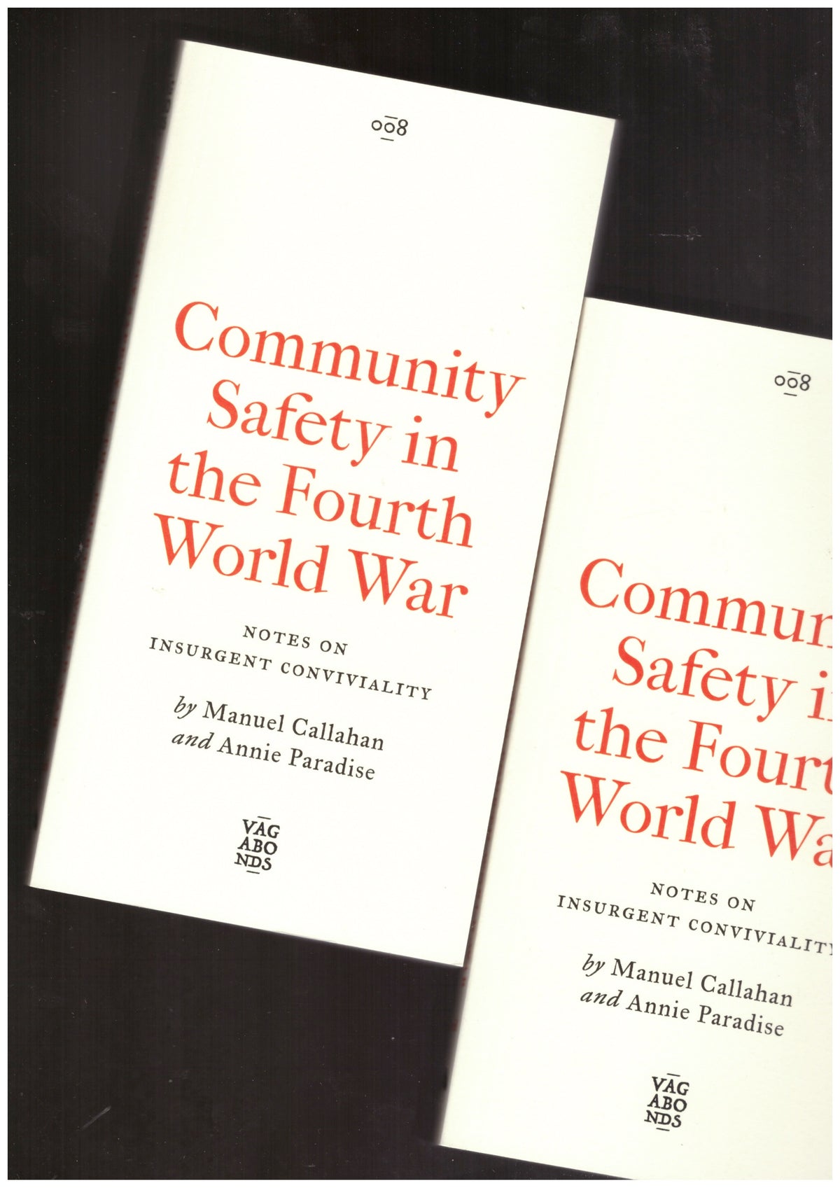 Community Safety in the Fourth World. War Notes on Insurgent Conviviality