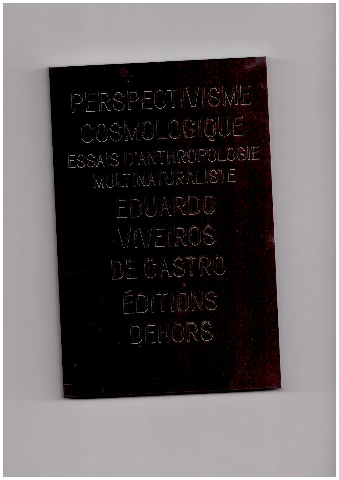 Perspectivisme cosmologique. Essais d’anthropologie multinaturaliste