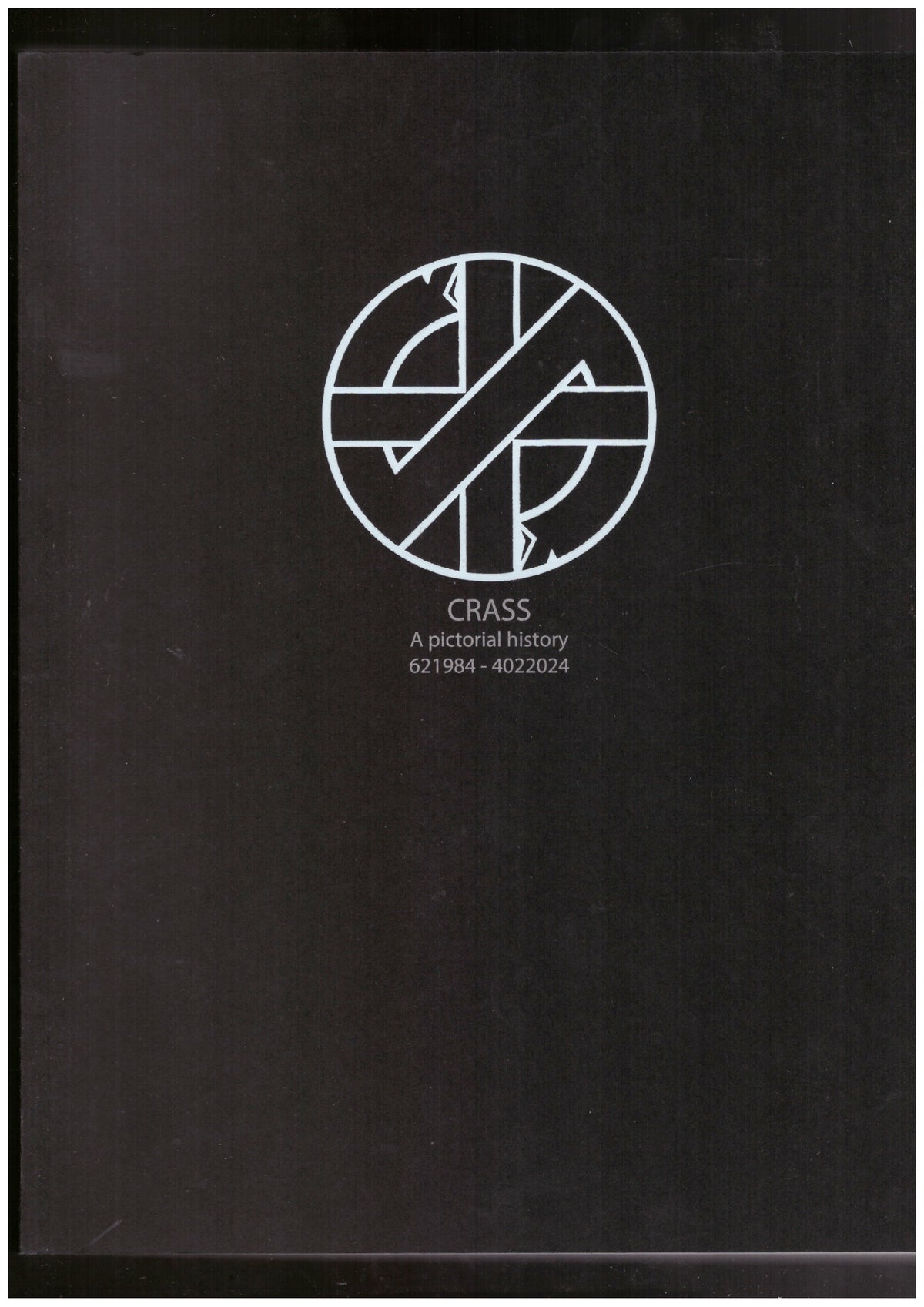 Crass: A Pictorial History 621984 – 4022024
