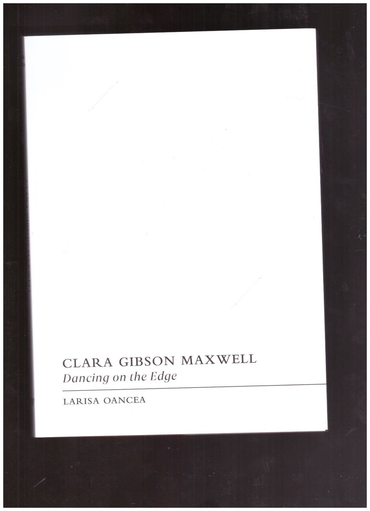 Clara Gibson Maxwell: Dancing on the Edge
