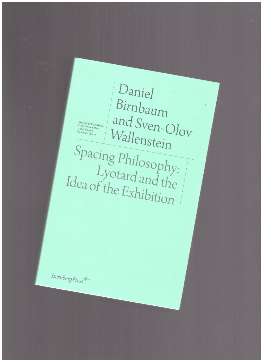 Spacing Philosophy: Lyotard and the Idea of the Exhibition