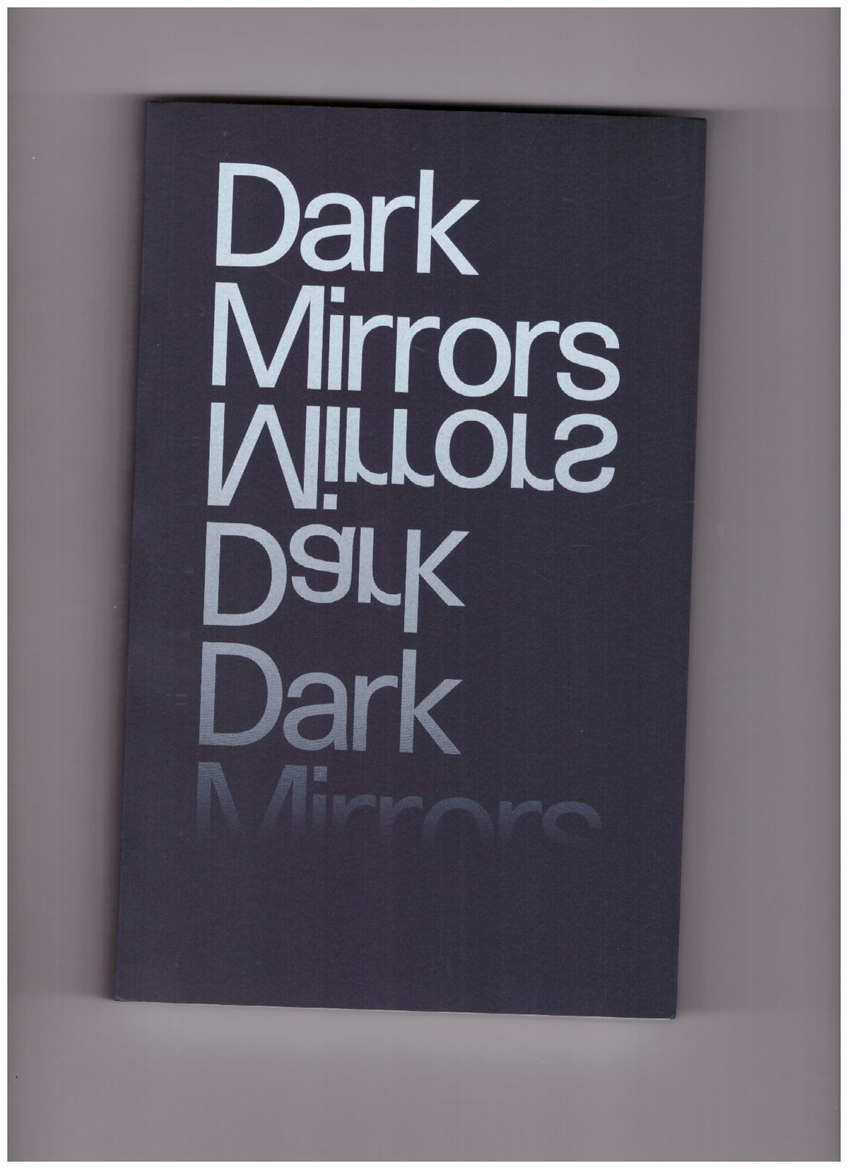 Dark Mirrors