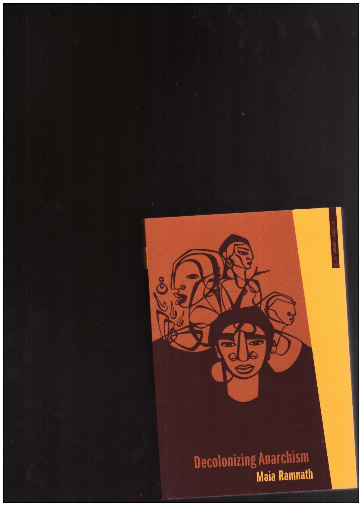 Decolonizing Anarchism: An Antiauthoritarian History of India’s Liberation Struggle