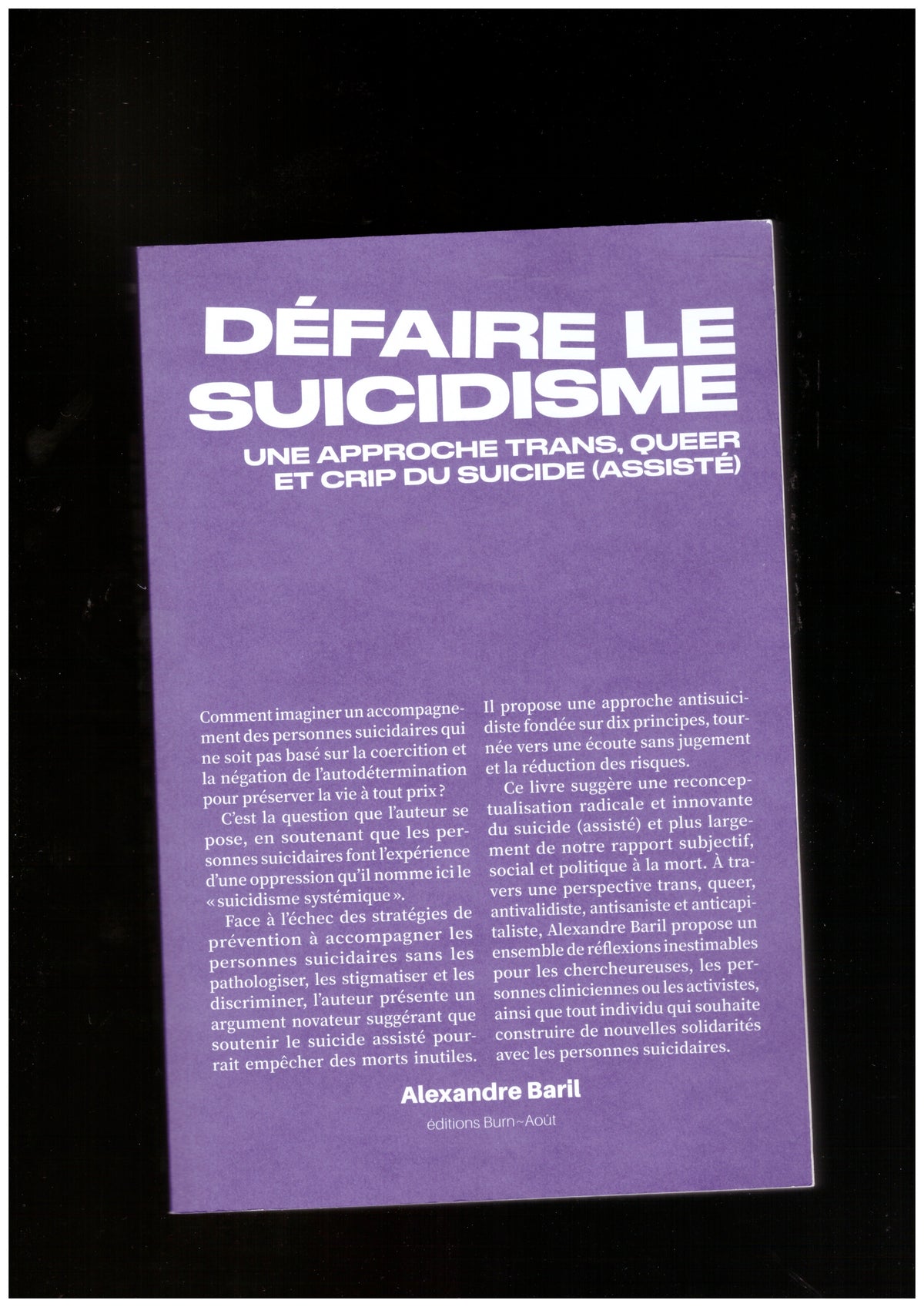 Défaire le suicidisme. Une approche trans, queer et crip du suicide (assisté)