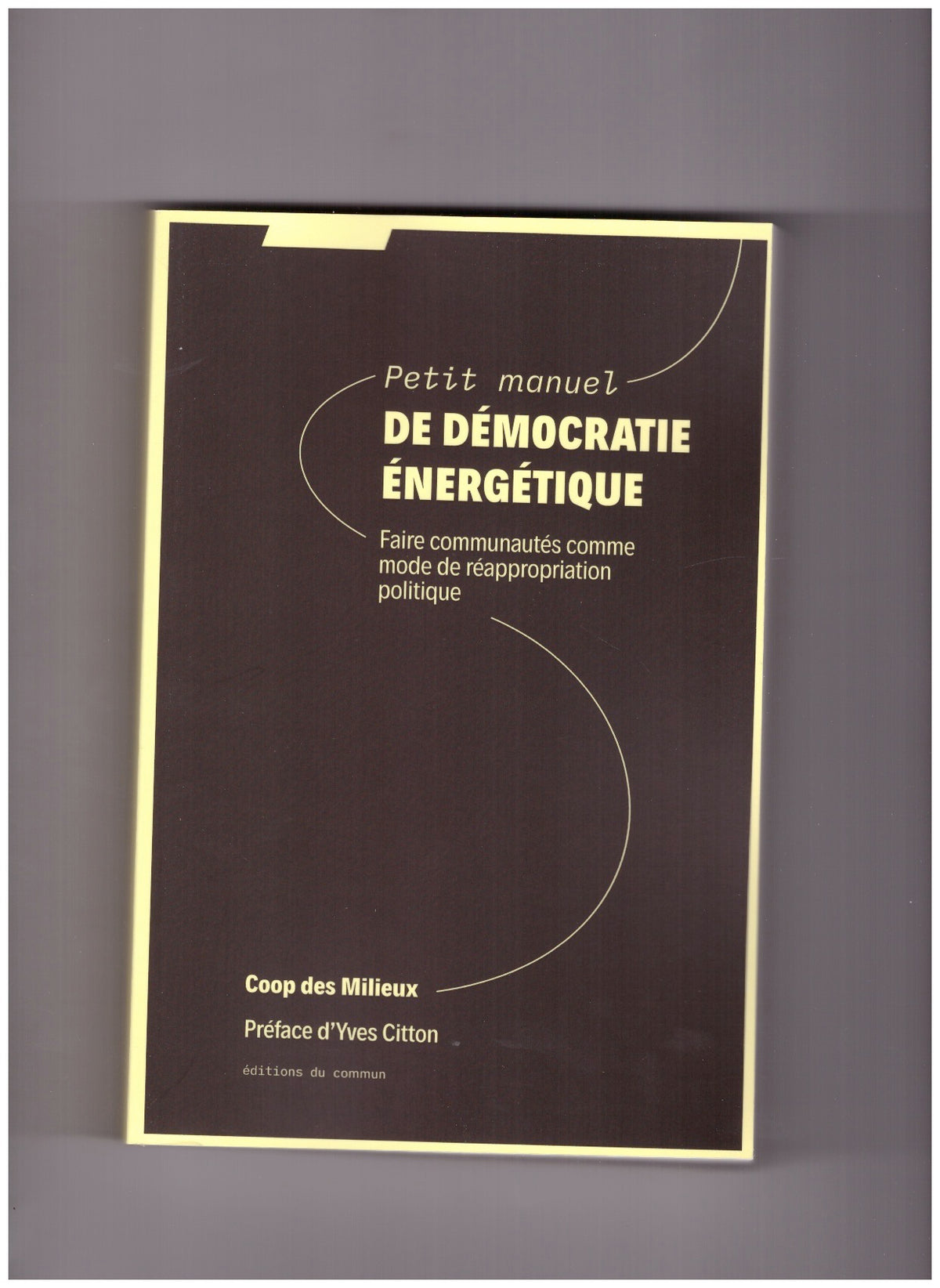 Petit manuel de démocratie énergétique