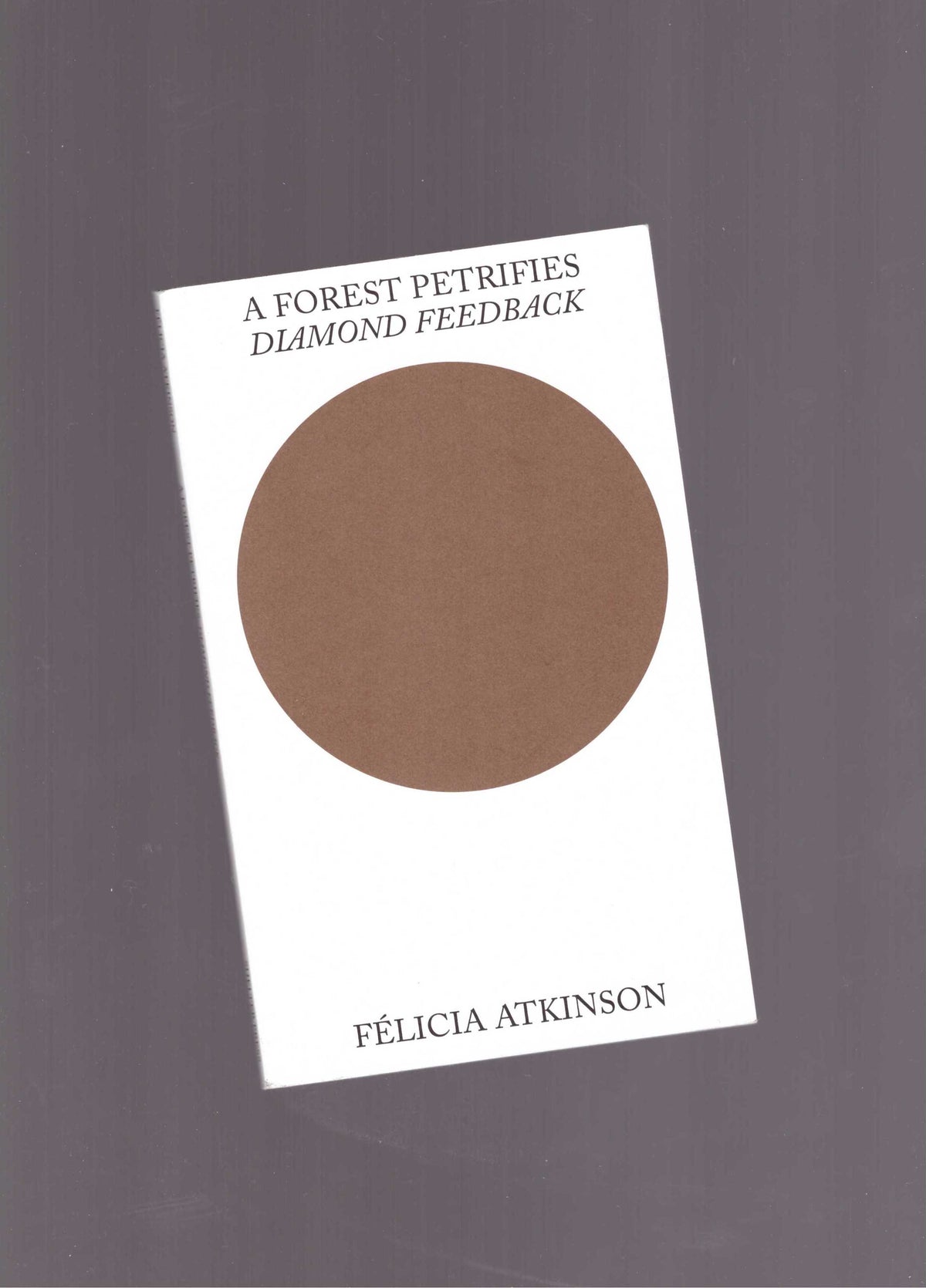 A Forest Petrifies: Diamond Feedback