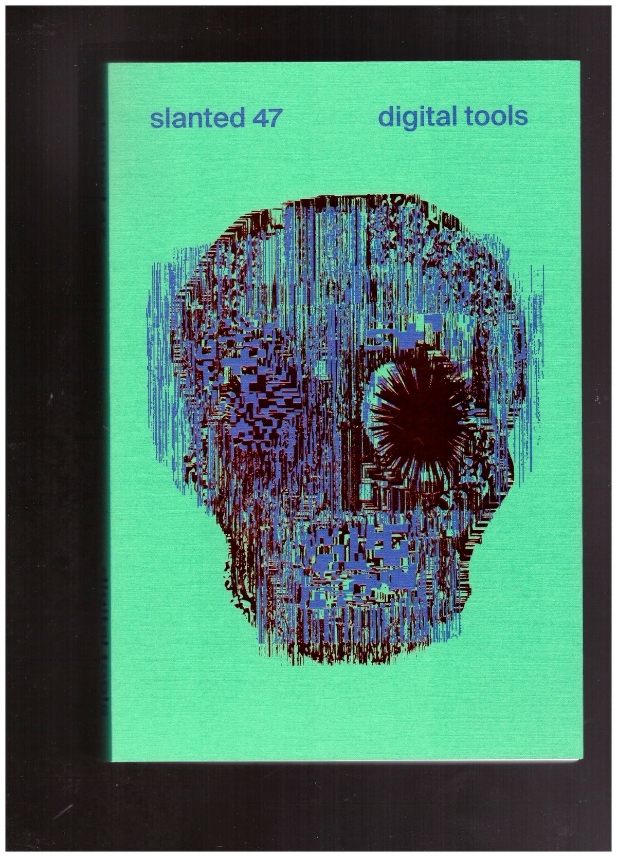 Slanted Magazine #47: Digital Tools
