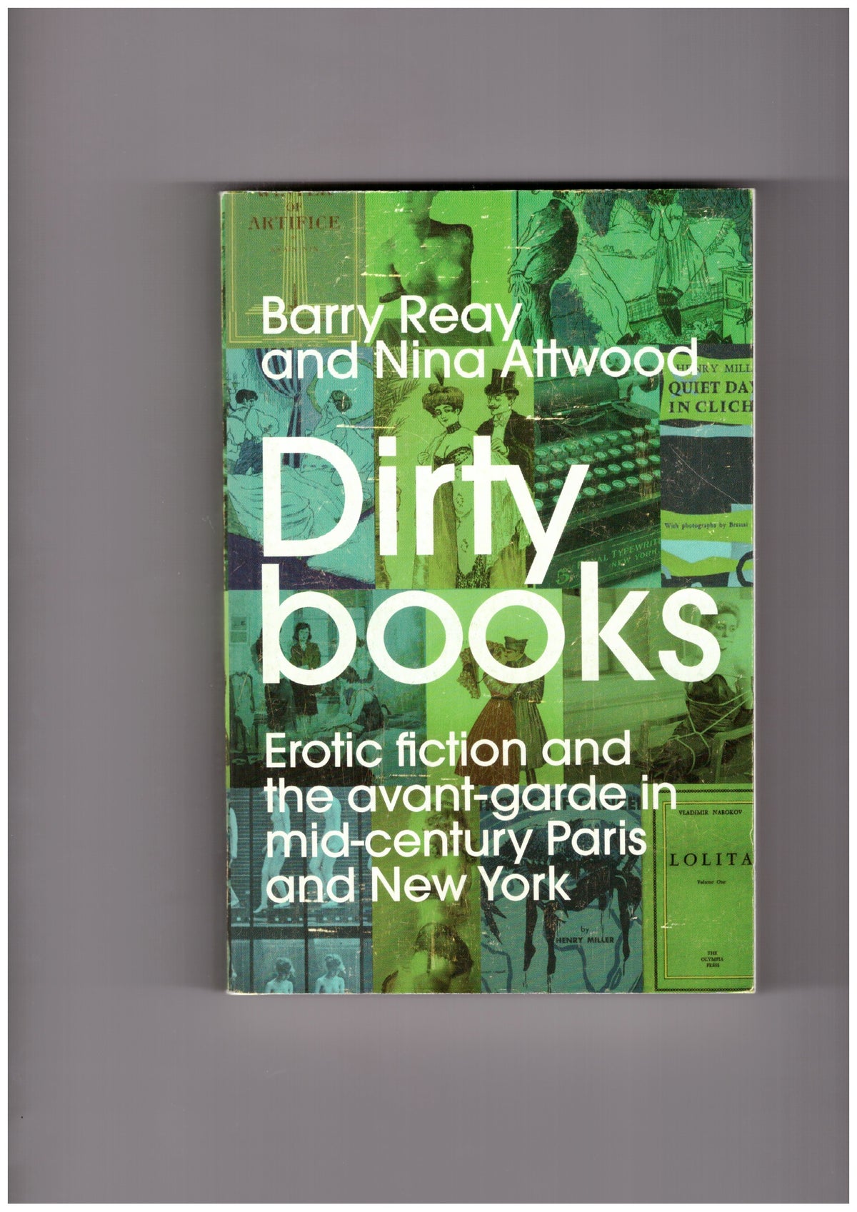 Dirty books. Erotic fiction and the avant-garde in mid-century Paris and New York