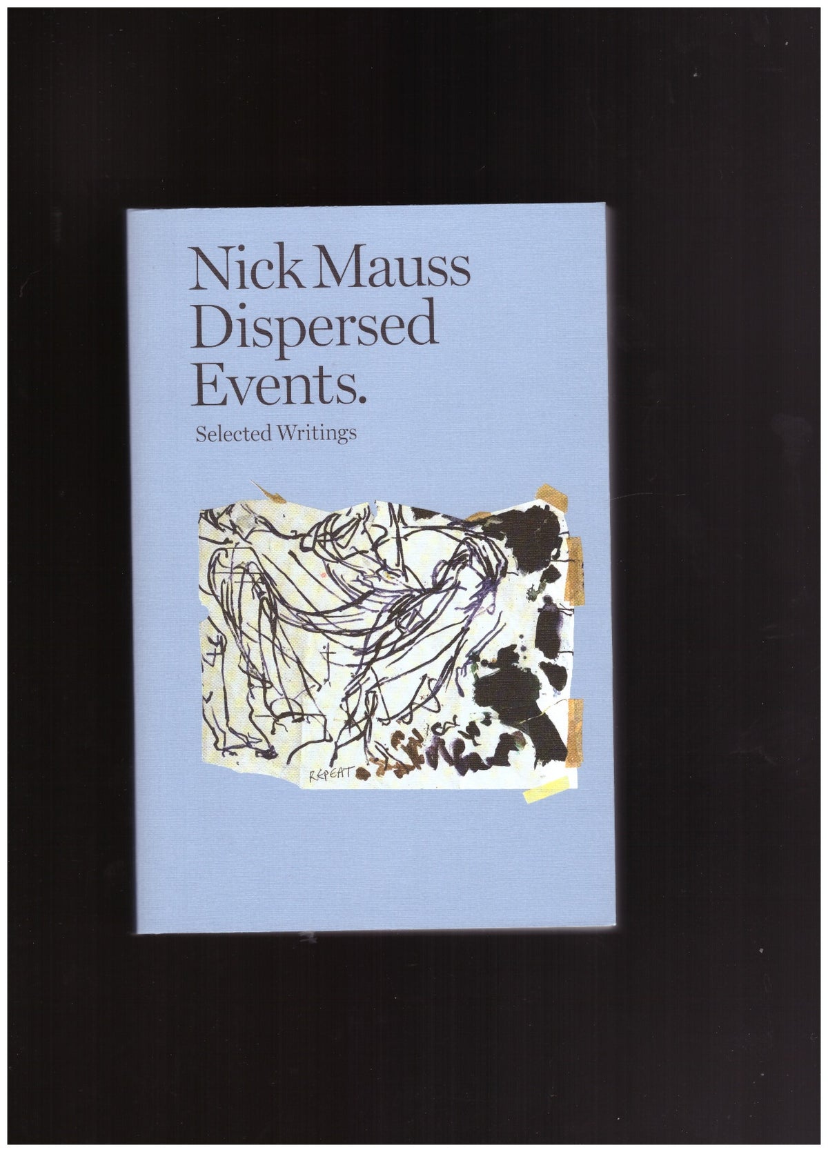 Dispersed Events. Selected Writings