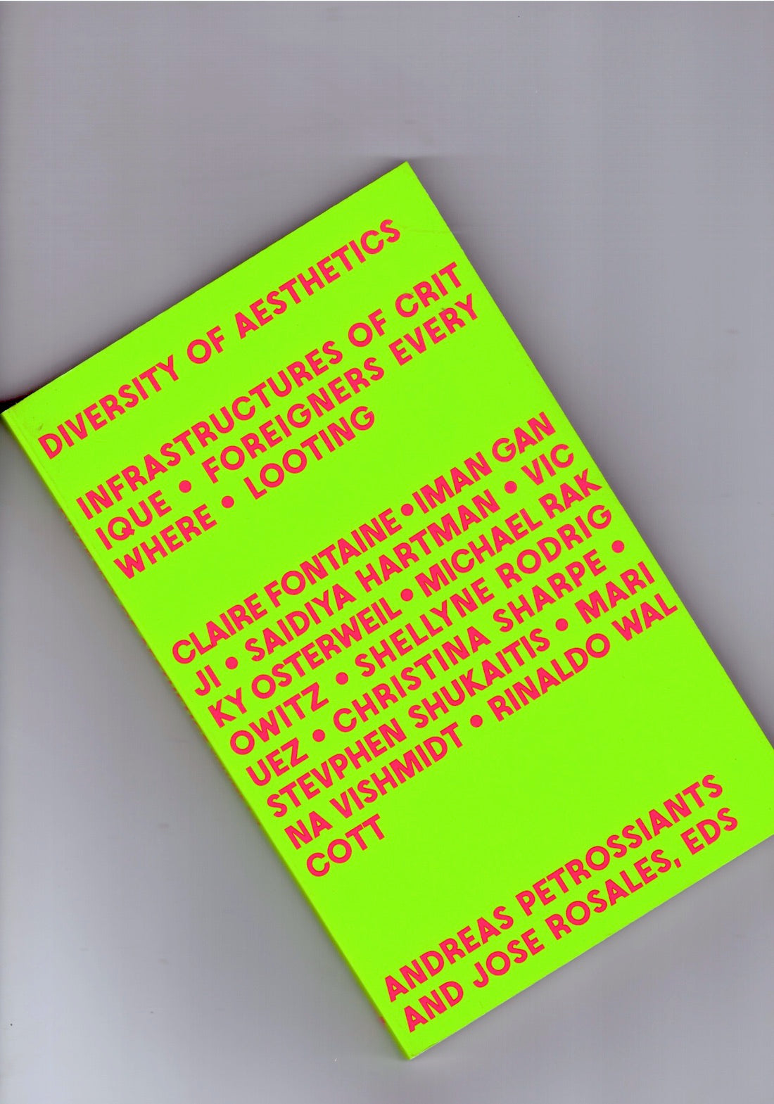 Diversity of Aesthetics Vol. 1–3: Infrastructure of Critique • Foreigners Everywhere • Looting