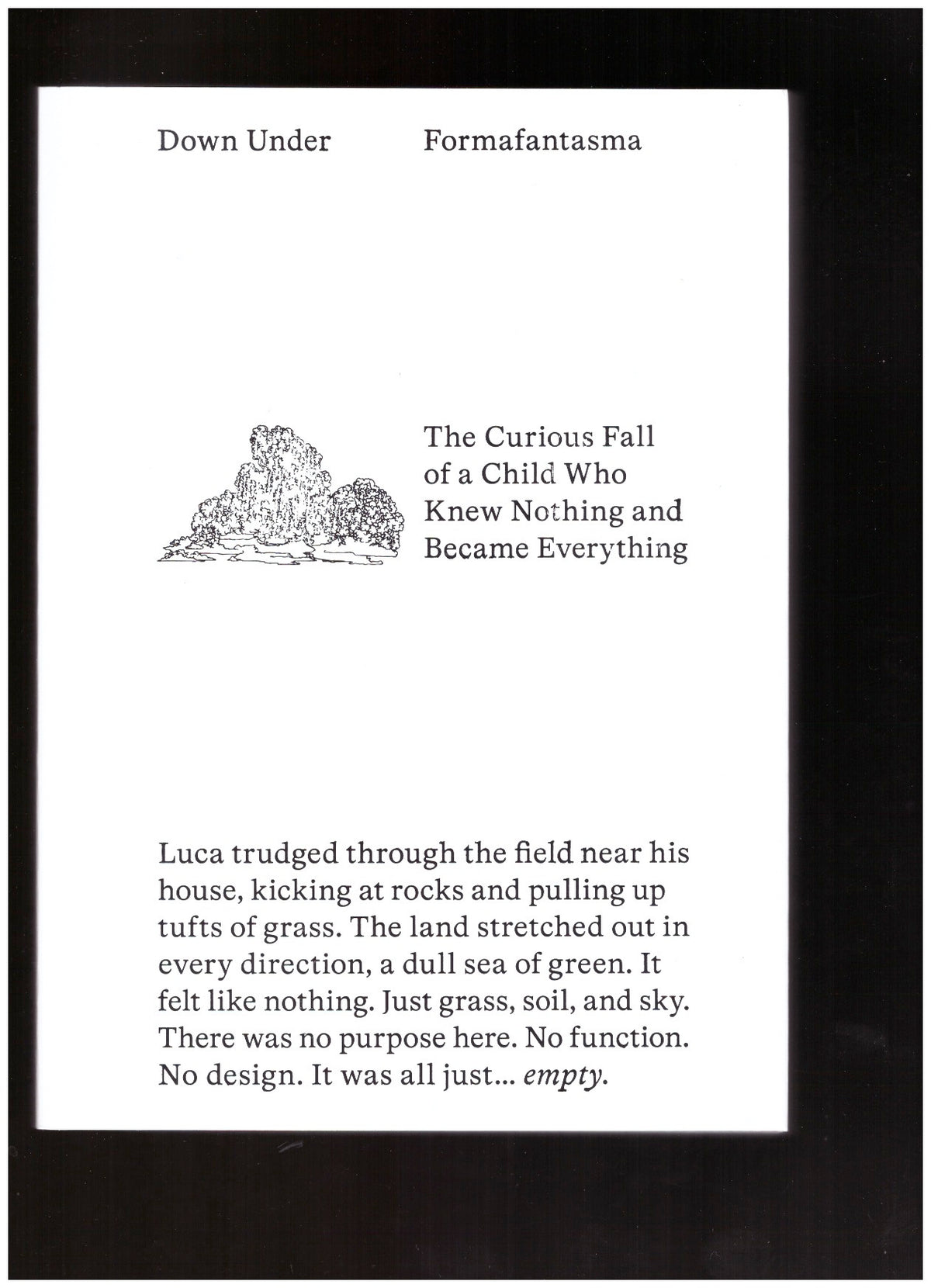 Down Under: The Curious Fall of a Child Who Knew Nothing and Became Everything