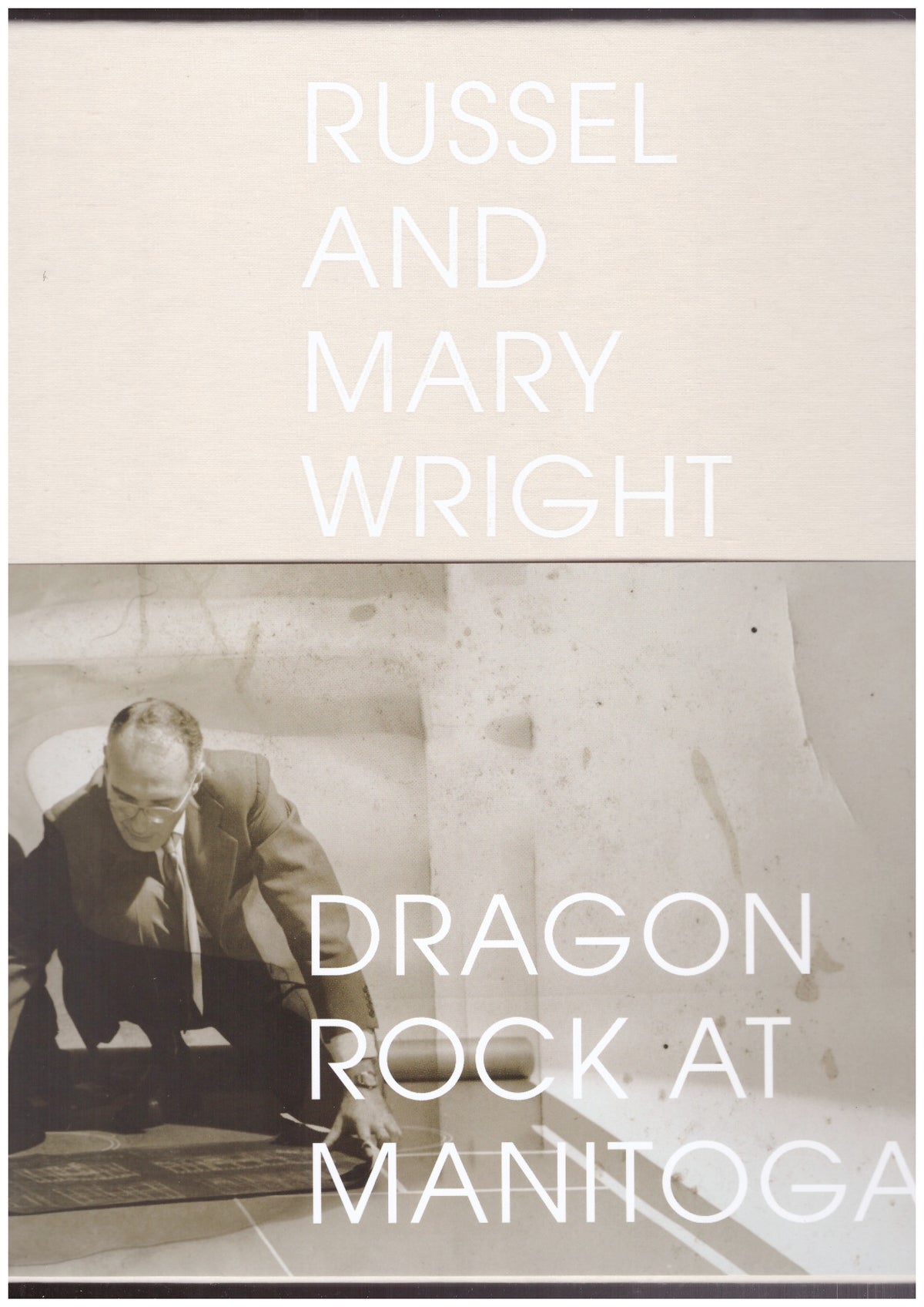 Russel and Mary Wright: Dragon Rock at Manitoga