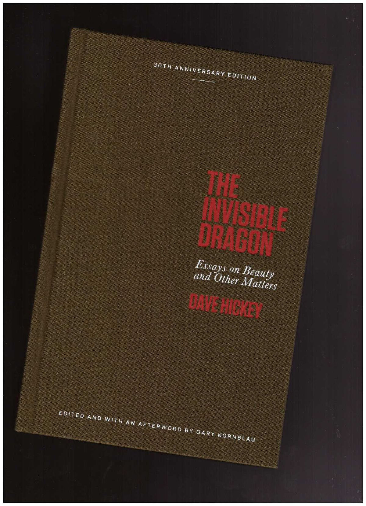 The Invisible Dragon: Essays on Beauty and Other Matters