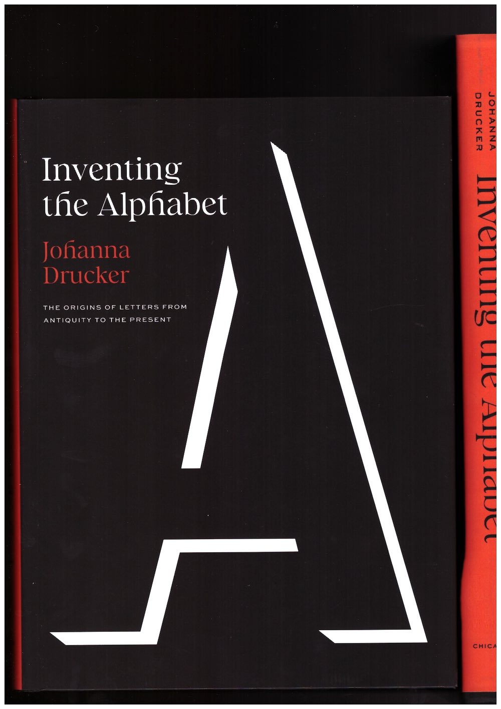 Inventing the Alphabet. The Origins of Letters from Antiquity to the Present