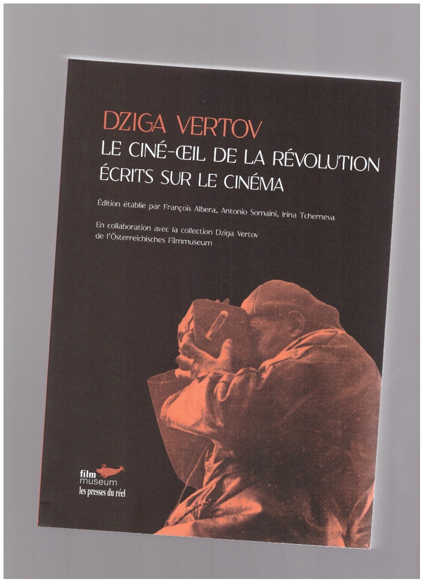 Le ciné-œil de la révolution – Écrits sur le cinéma