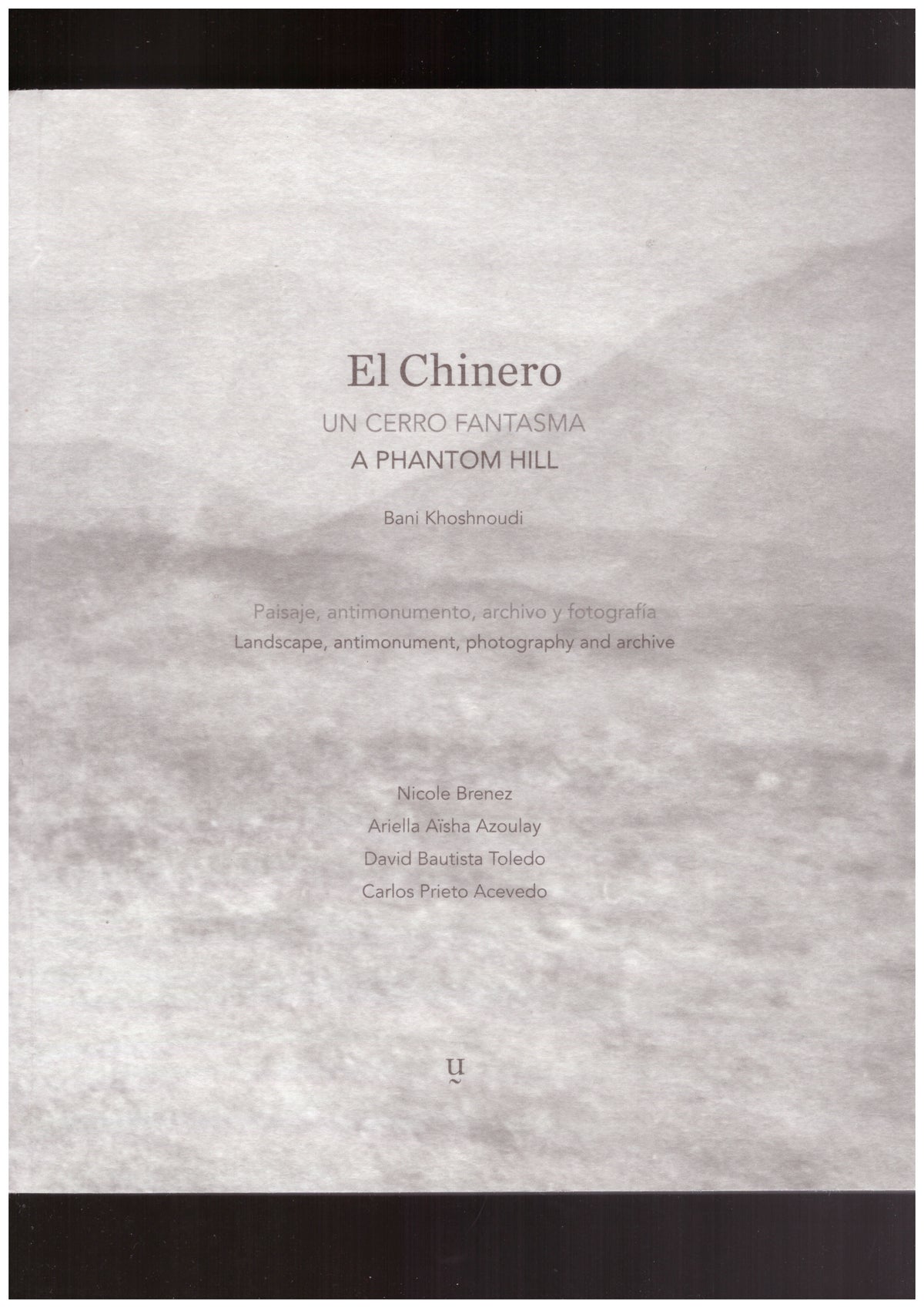 El Chinero. Un Cerro Fantasma / A Phantom Hill