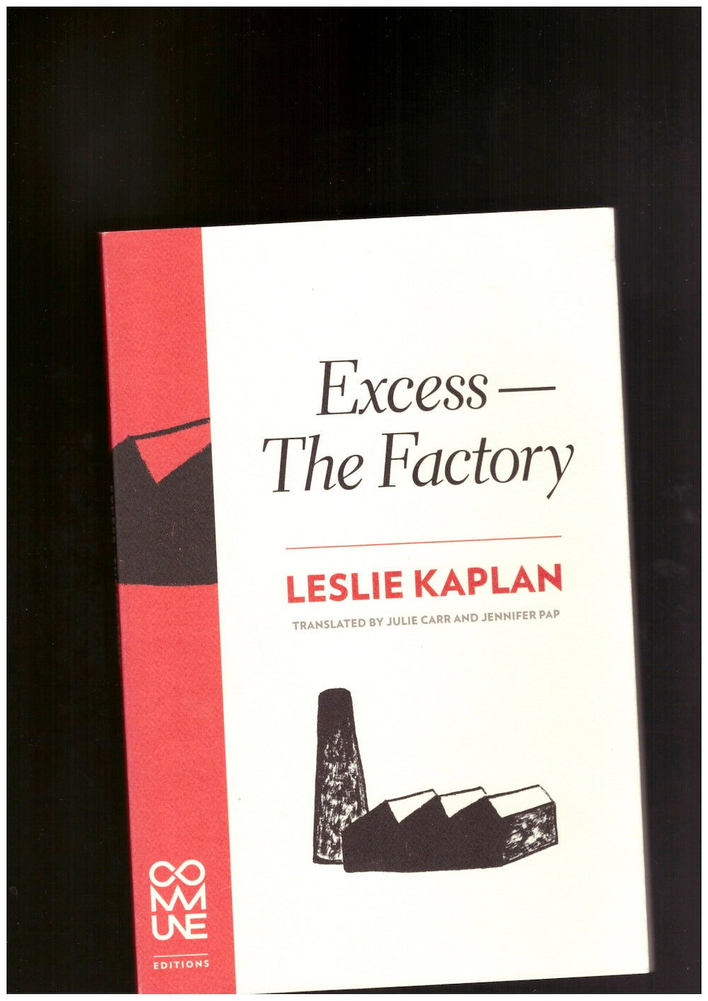 Excess—The Factory