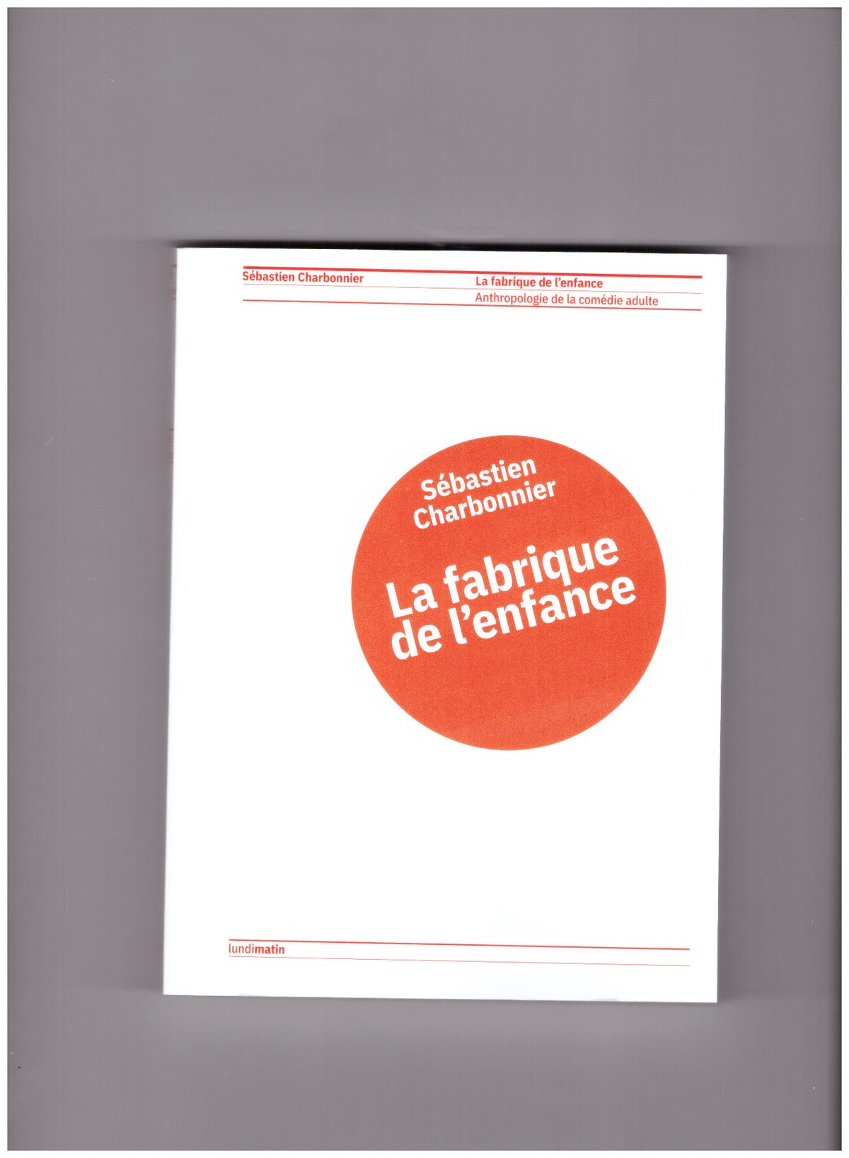 La fabrique de l'enfance