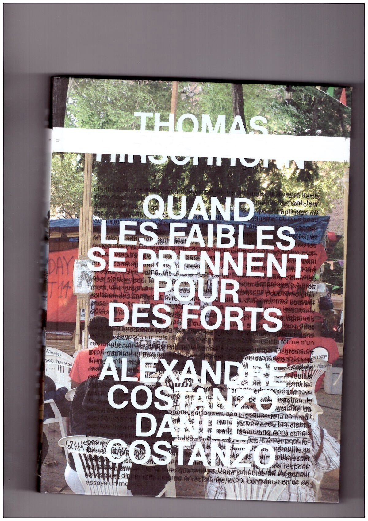 Thomas Hirschhorn: Quand les faibles se prennent pour des forts